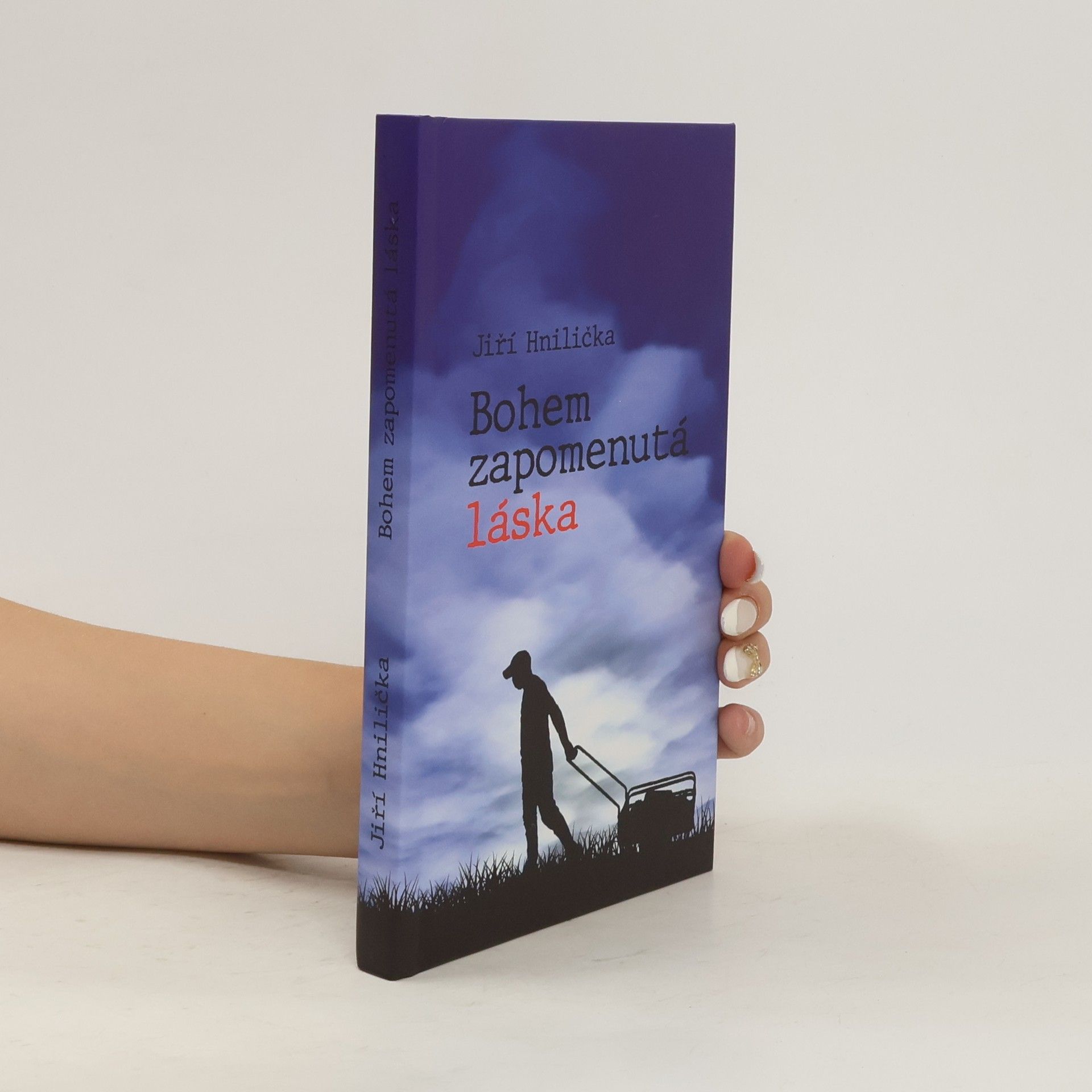 Jiří Hnilička Bohem zapomenutá láska
