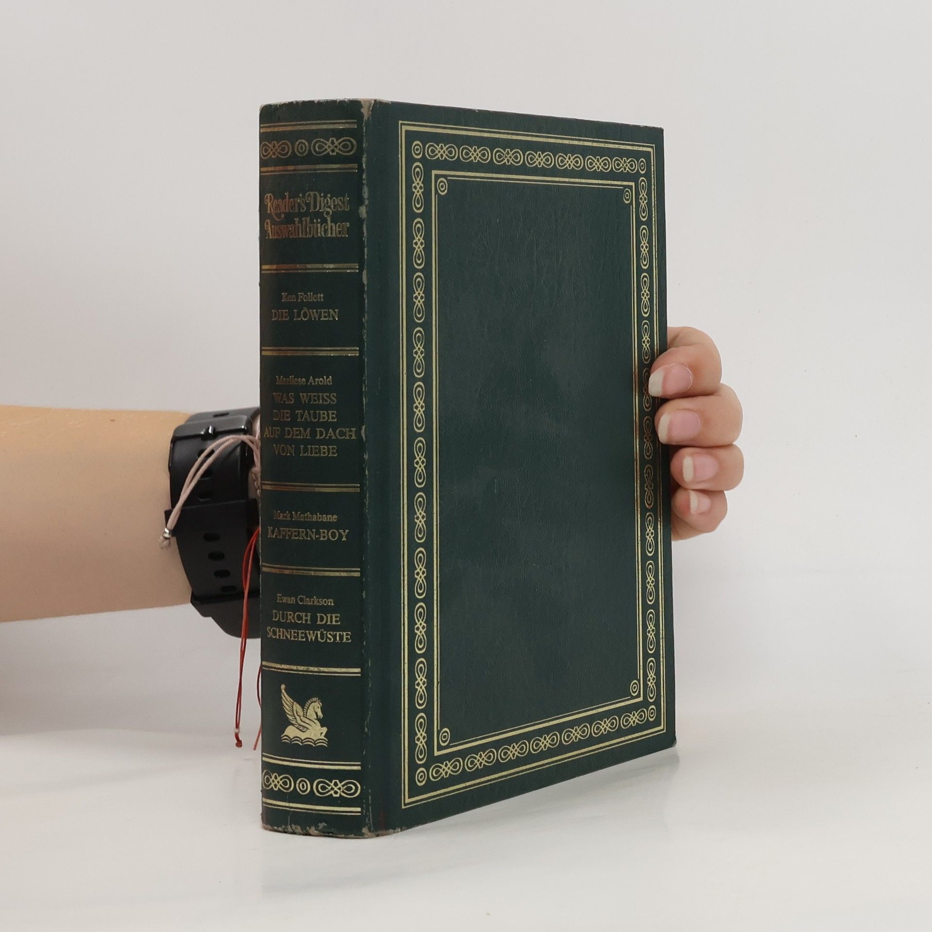 Autorenkollektiv Reader's Digest Auswahlbücher. Die Löwen. Was weiß die Taube auf dem Dach von Liebe. Kaffern-Boy. Durch die Schneewüste