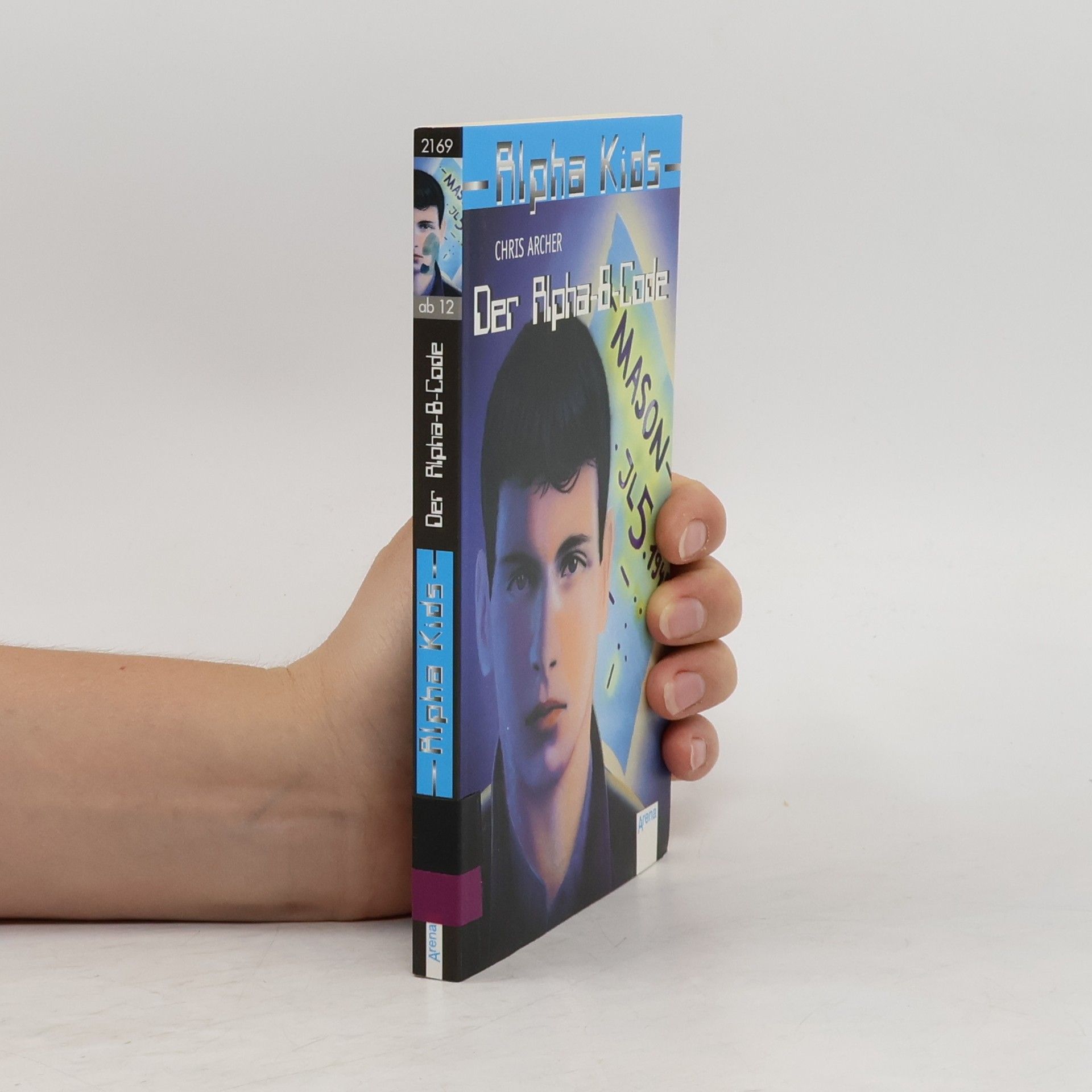 Chris Archer Alpha Kids. Tl.9. Der Alpha-8-Code. Aus d. Amerikan. v. Angelika Eisold-Viebig