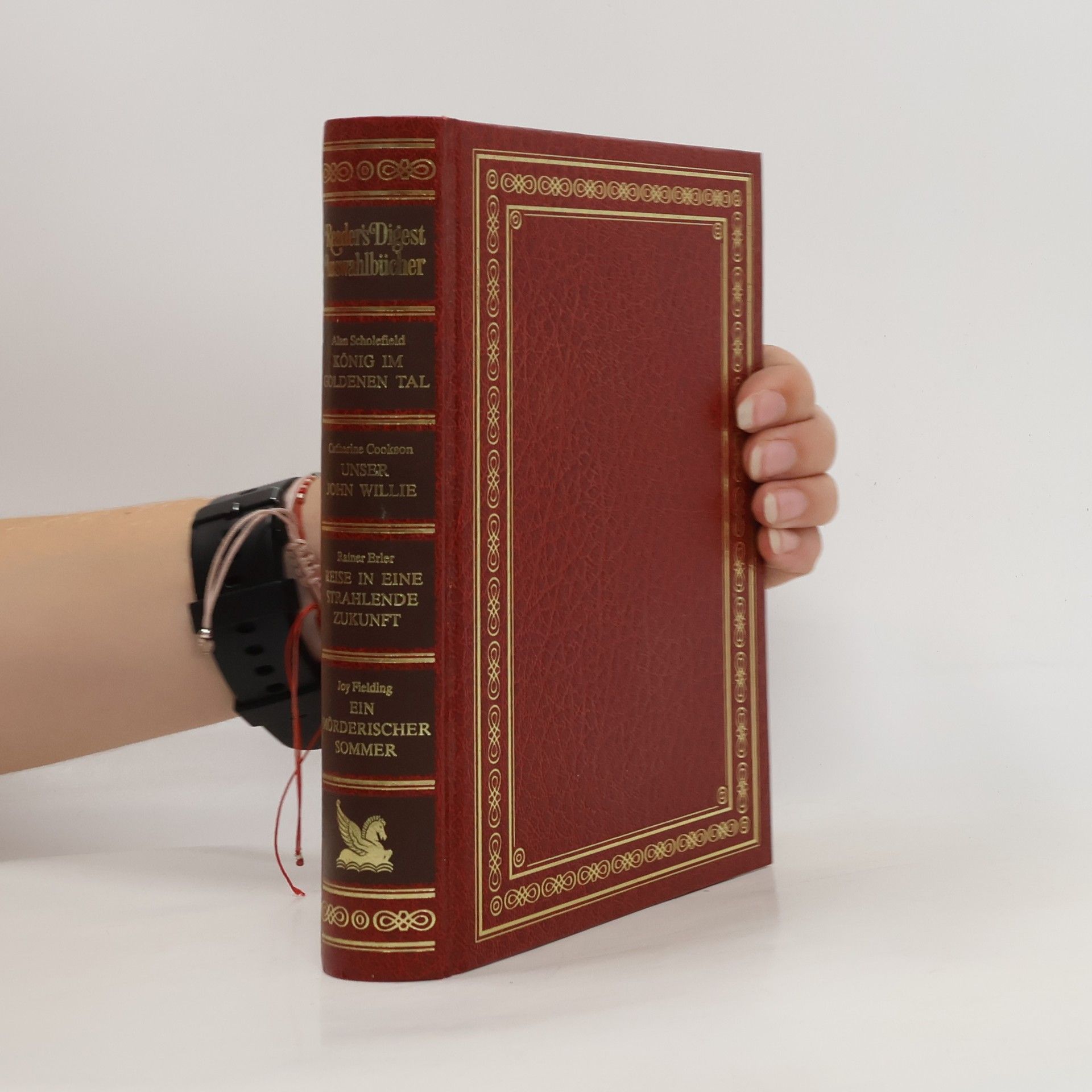 Autorenkollektiv Reader's Digest Auswahlbücher. König im goldenen Tal, Unser John Willie, Reise in eine strahlende Zukunft, Ein möderischer Sommer