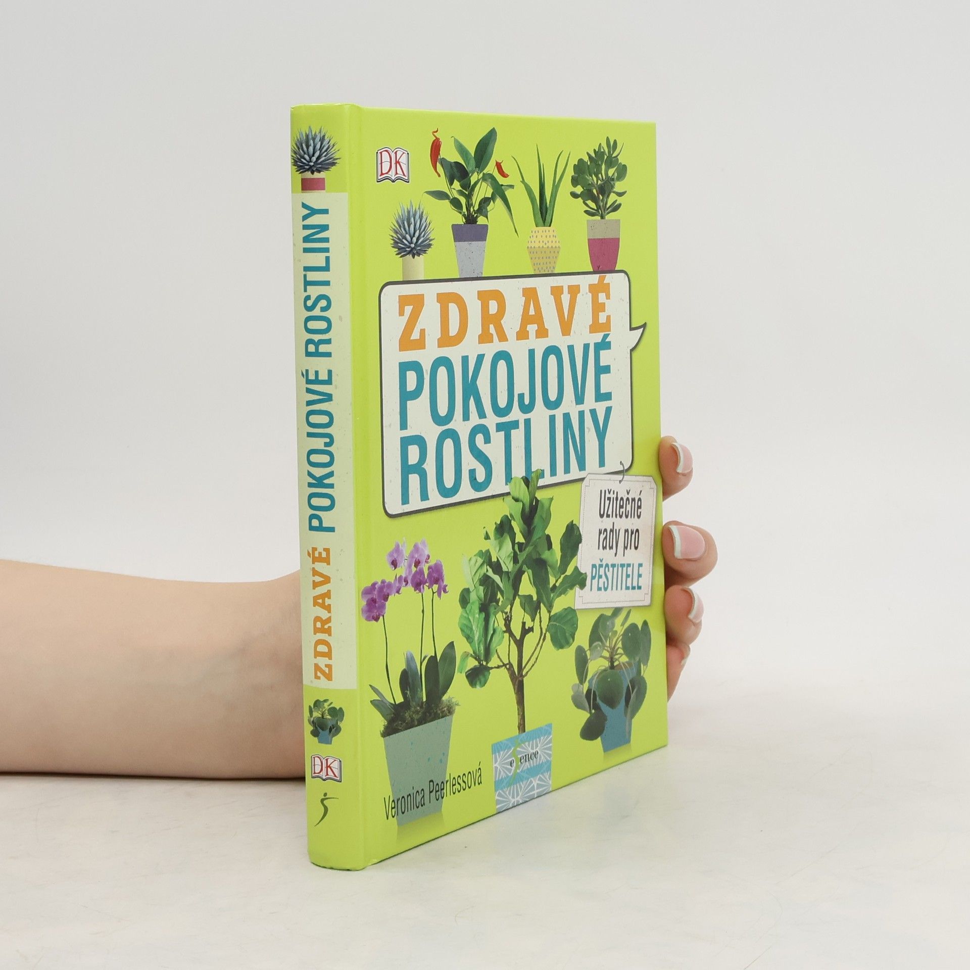 Veronica Peerless Zdravé pokojové rostliny: Užitečné rady pro pěstitele