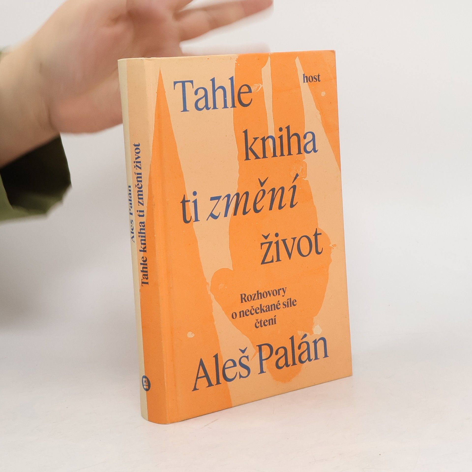 Aleš Palán Tahle kniha ti změní život. Rozhovory o nečekané síle čtení
