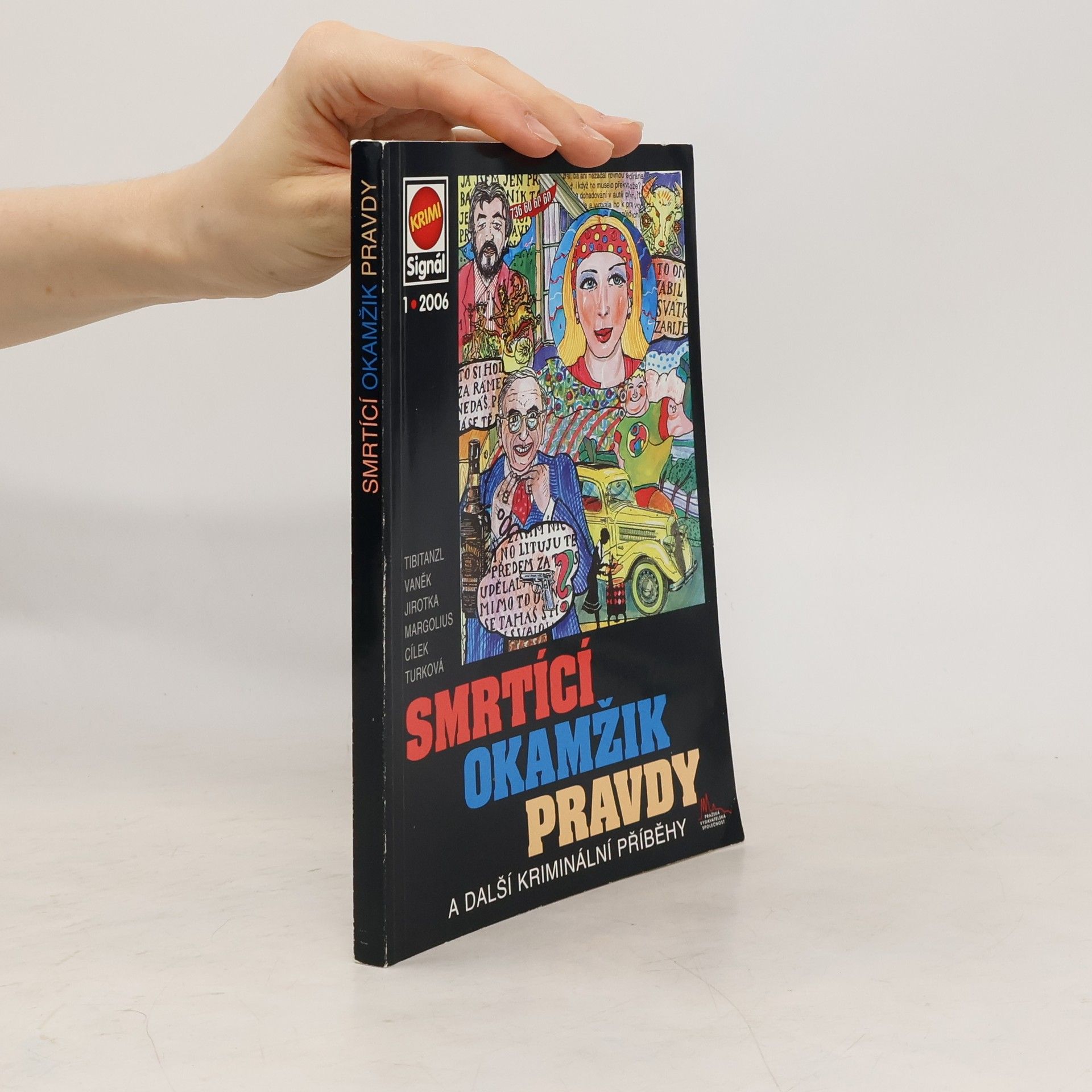 Jiří Tibitanzl Smrtící okamžik pravdy : a další kriminální příběhy