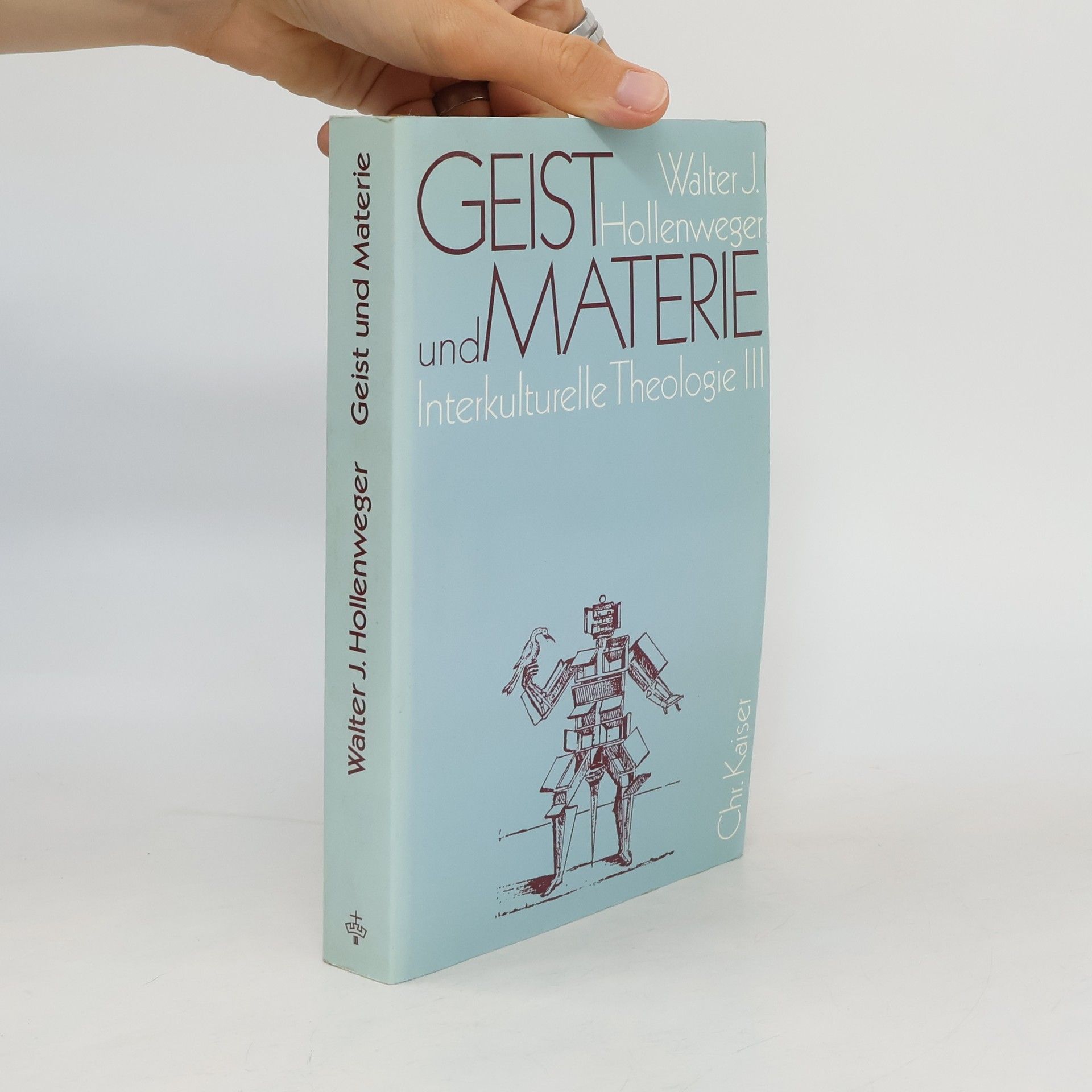 Walter J. Hollenweger Geist und Materie. Interkulturelle Theologie III
