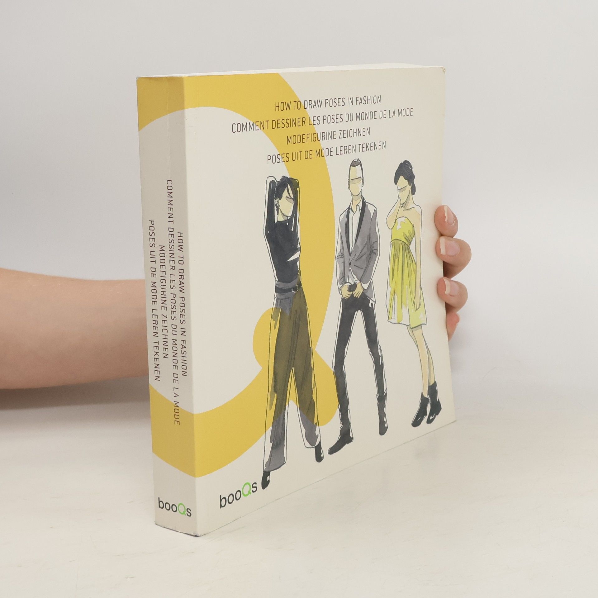 Autores varios How to Draw Poses in Fashion / Comment dessiner les poses du monde de la mode /  Modefigurine zeichnen / Poses uit de mode leren tekenen