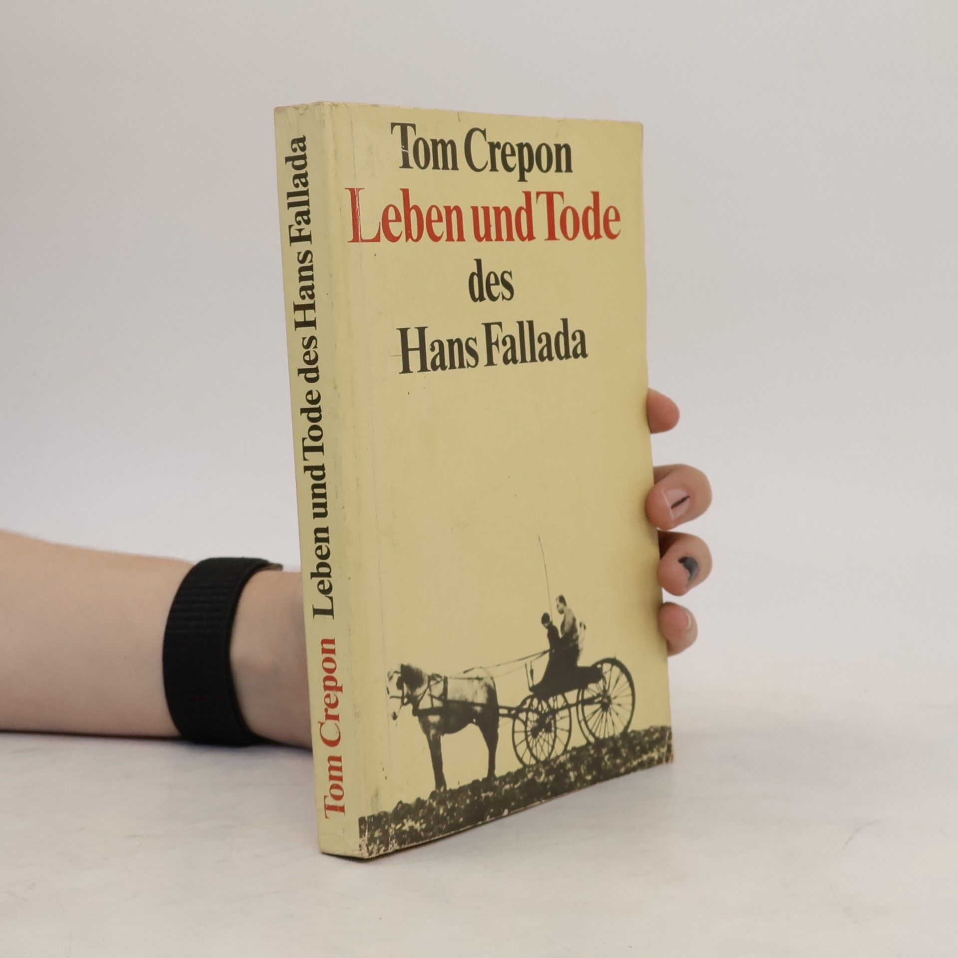 Tom Crepon Leben und Tode des Hans Fallada