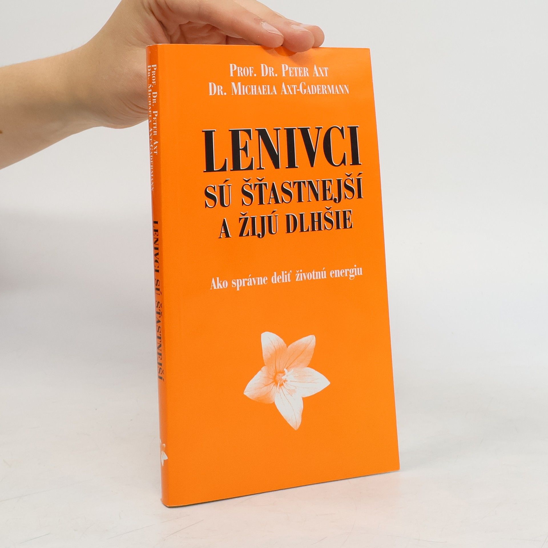 Peter Axt Lenivci sú šťastnejší a žijú dlhšie