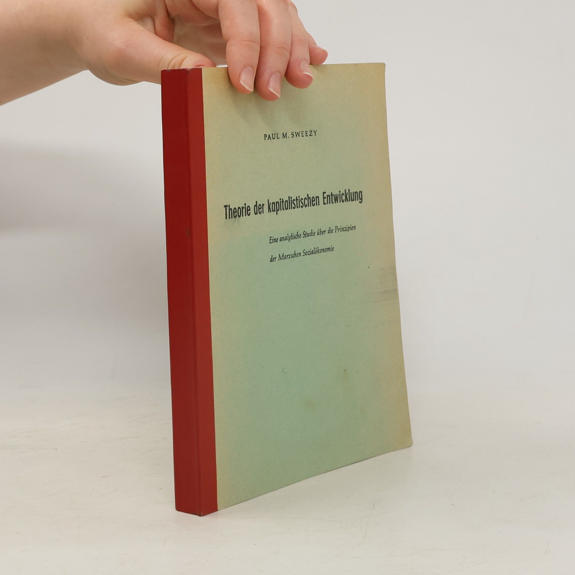 Paul M. Sweezy Theorie der kapitalistischen Entwicklung