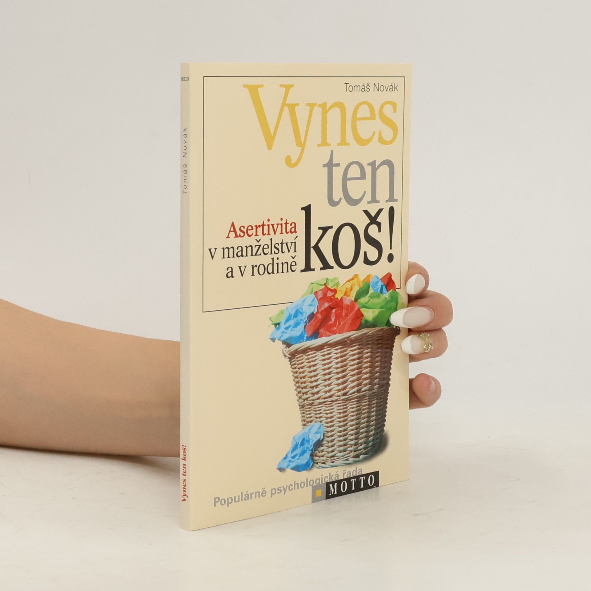 Tomáš Novák Vynes ten koš! Asertivita v manželství a v rodině