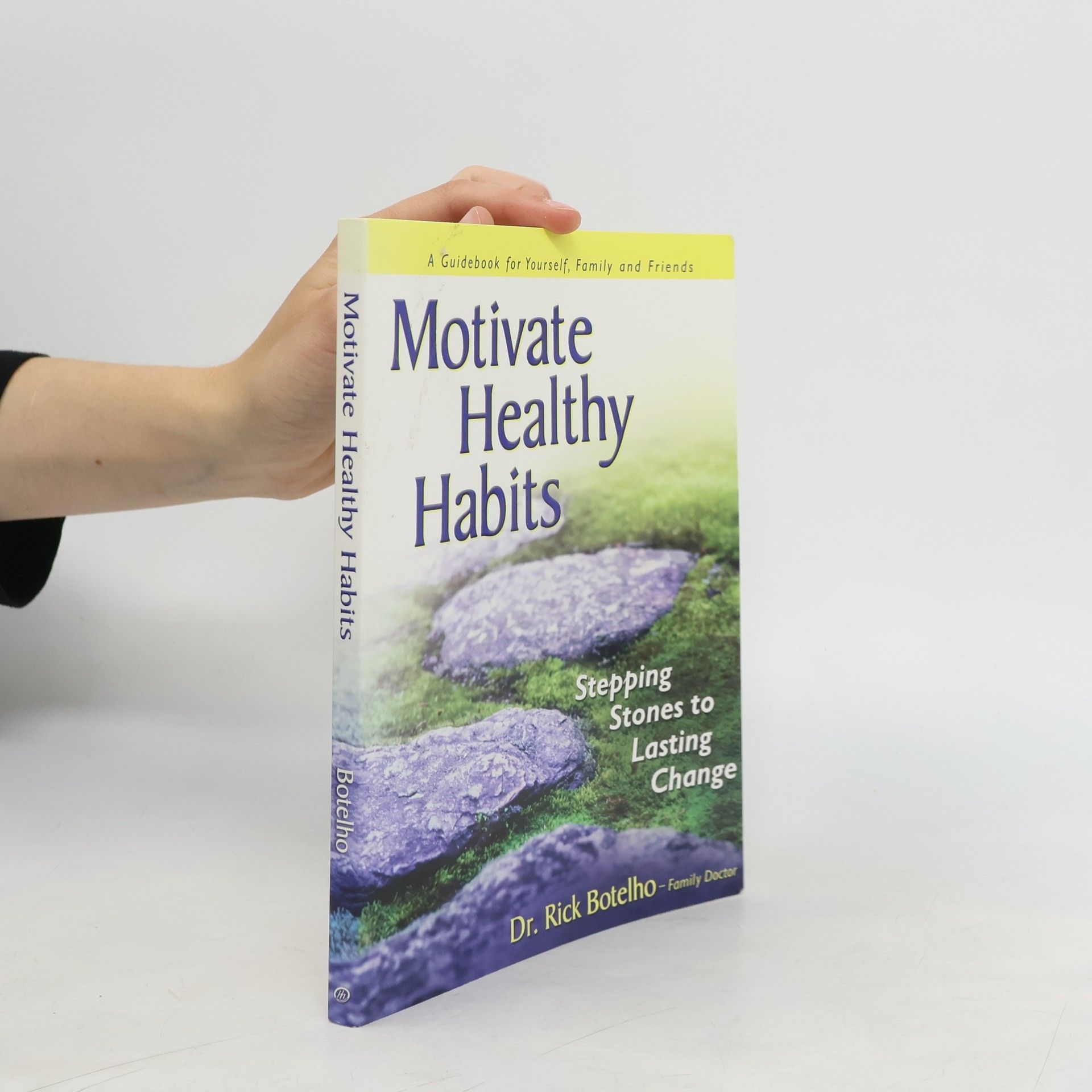 Rick Botelho Motivate Healthy Habits