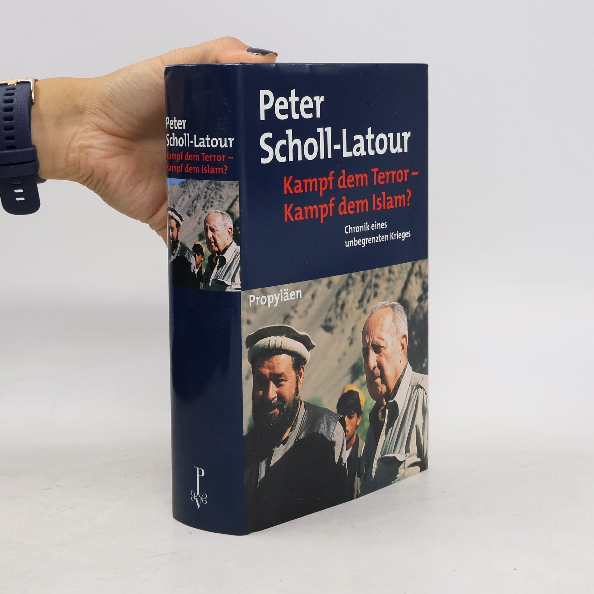 Peter Scholl- Latour Kampf dem Terror - Kampf dem Islam? Chronik eines unbegrenzten Krieges.