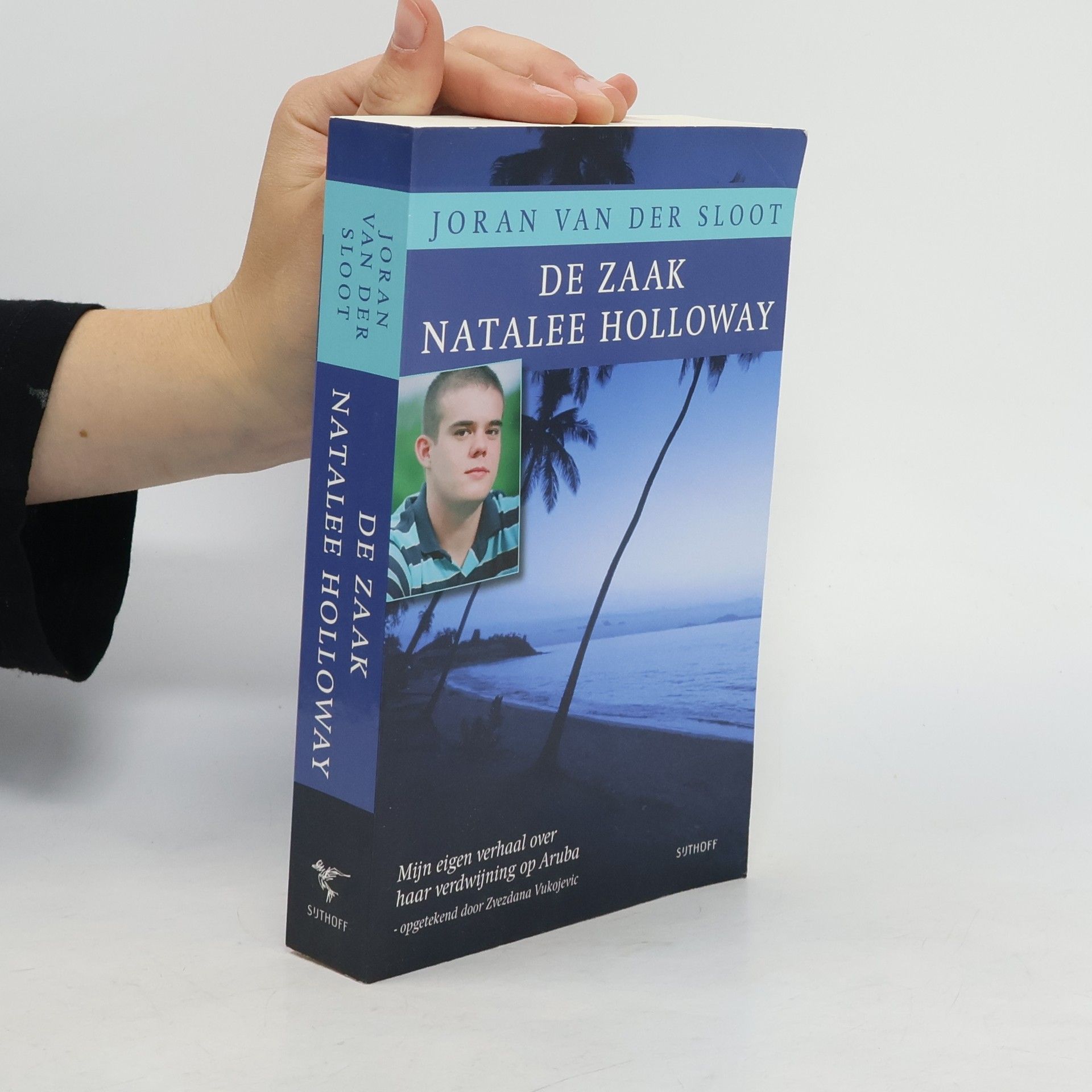 Joran van der Sloot De zaak Natalee Holloway