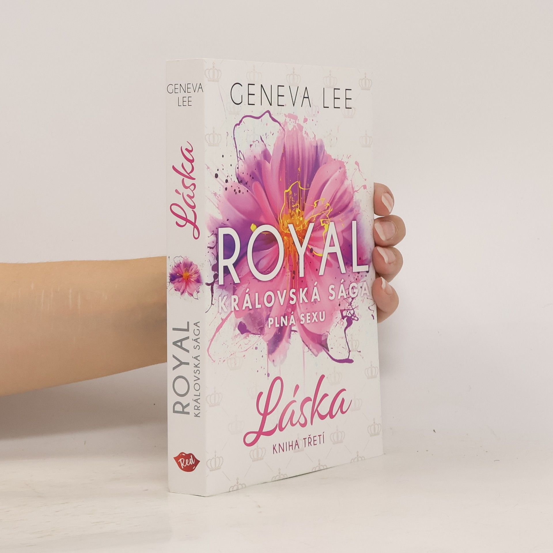 Geneva Lee Královská sága plná sexu. Kniha třetí, Láska