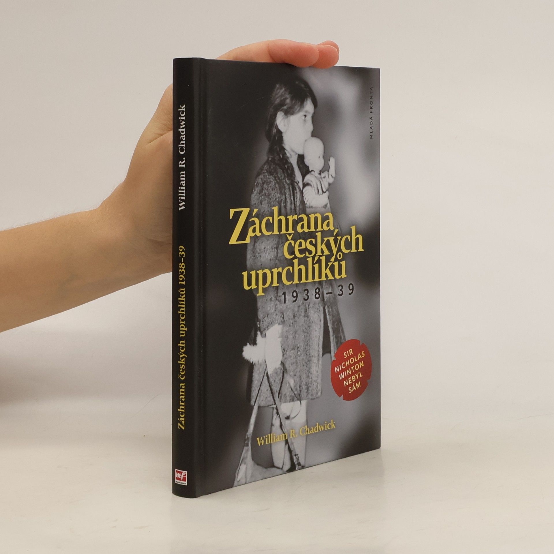 Záchrana českých uprchlíků 1938-39 : sir Nicholas Winton nebyl sám