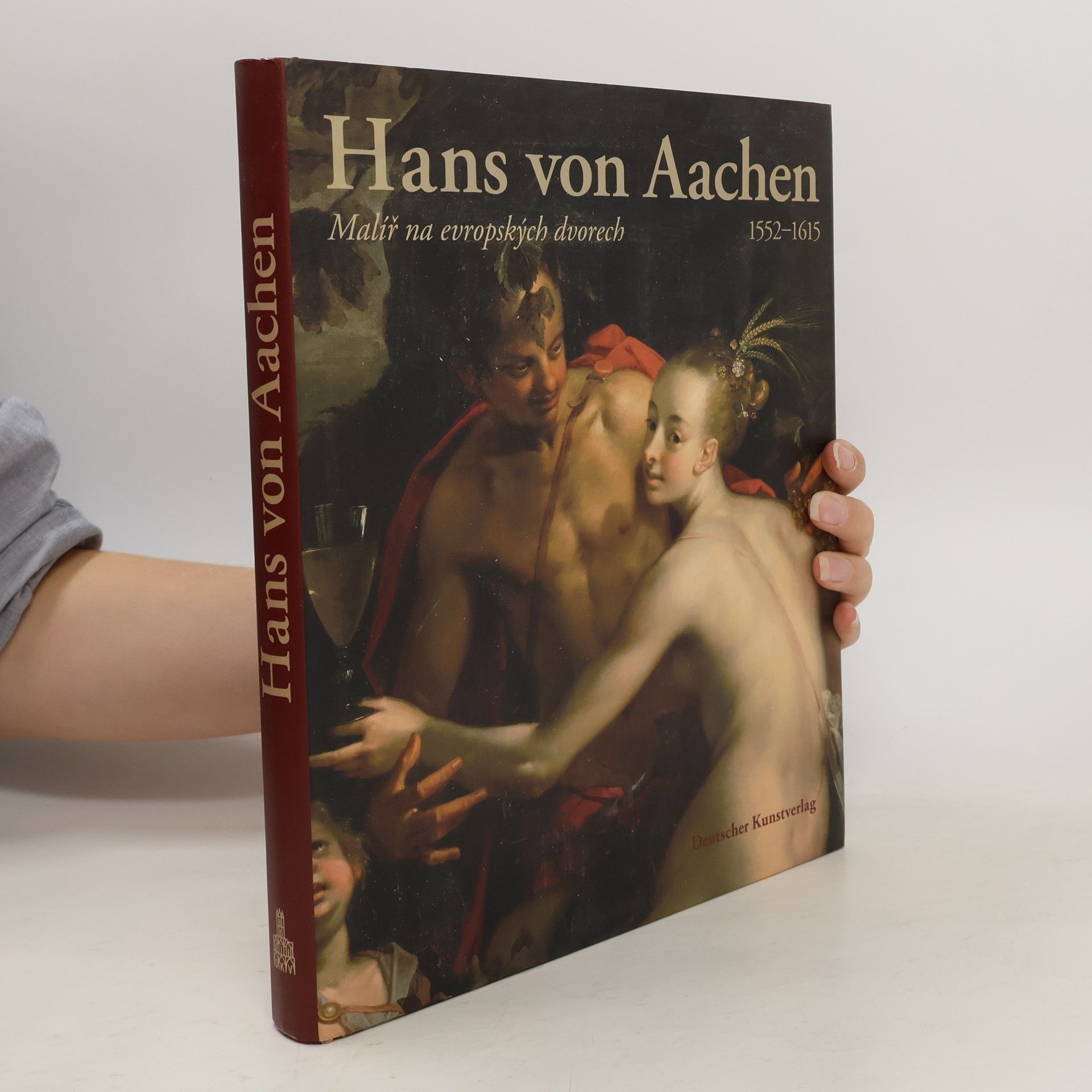 Thomas Fusenig Hans von Aachen (1552-1615) Malíř na evropských dvorech