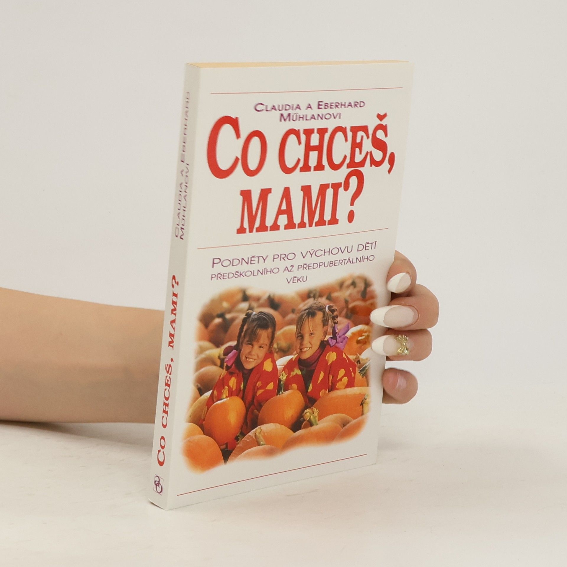 Claudia Mühlan Co chceš, mami?