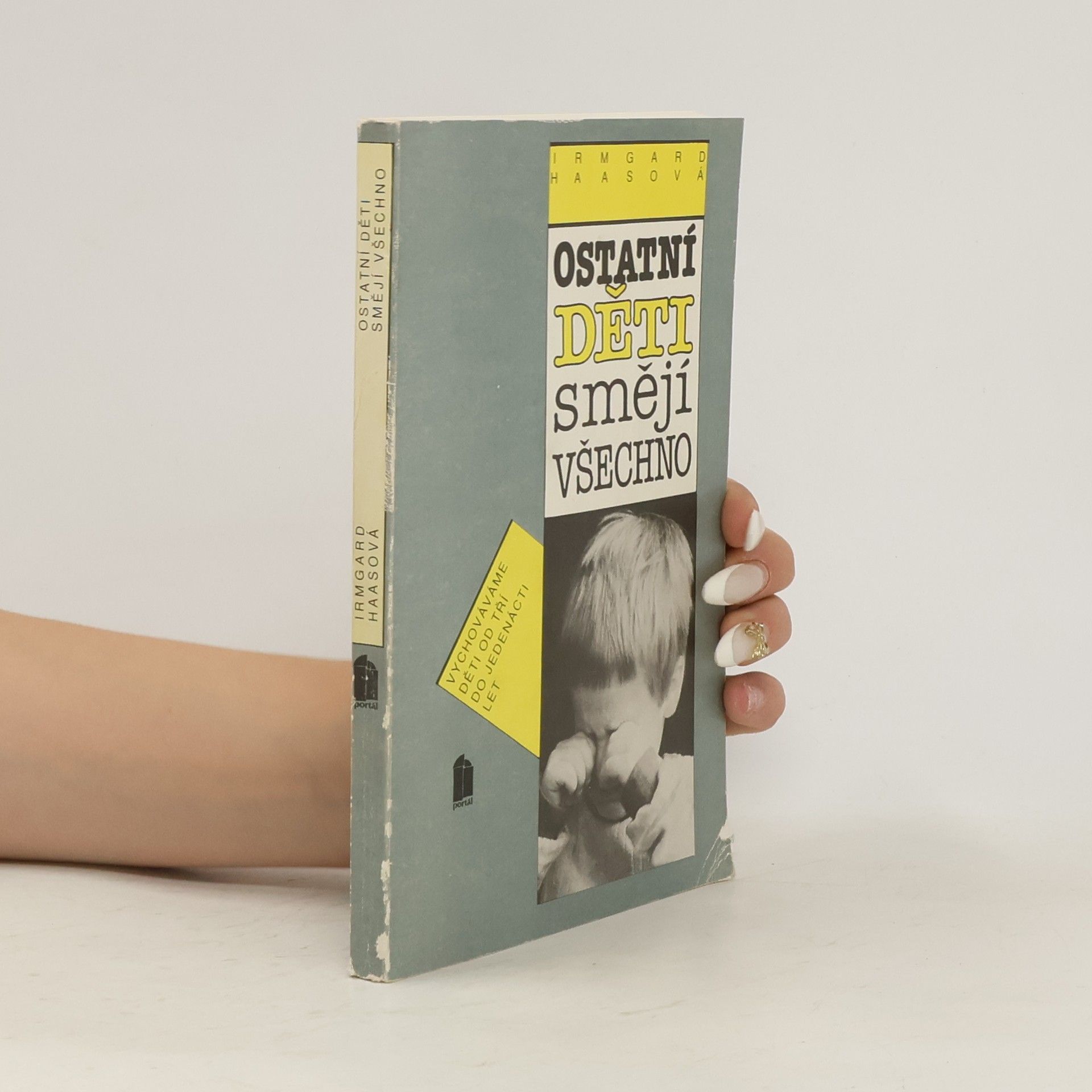 Irmgard Haas Ostatní děti smějí všechno