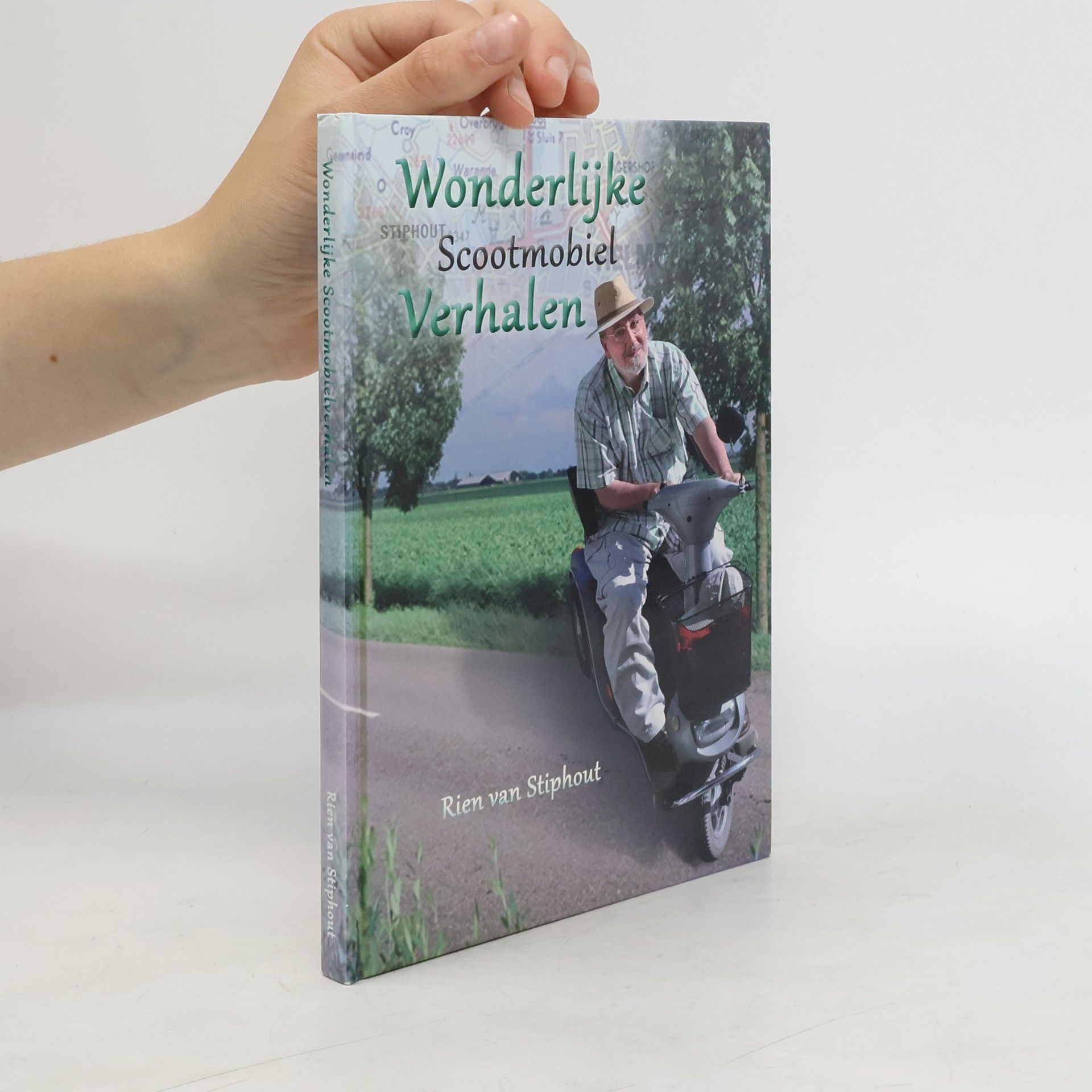 Rien van Stiphout Wonderlijke Scootmobiel Verhalen