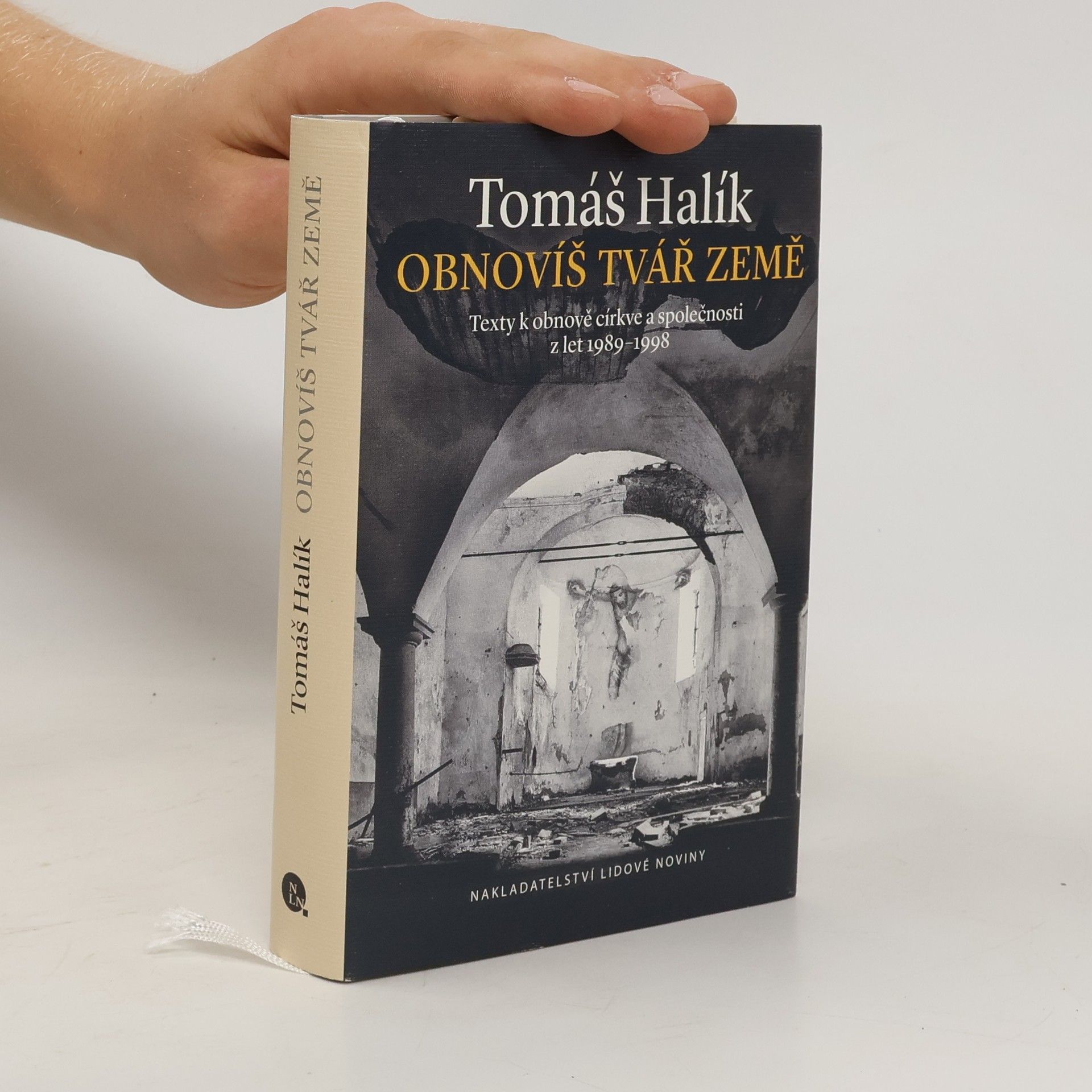 Tomáš Halík Obnovíš tvář země. Texty k obnově církve a společnosti z let 1989-1998