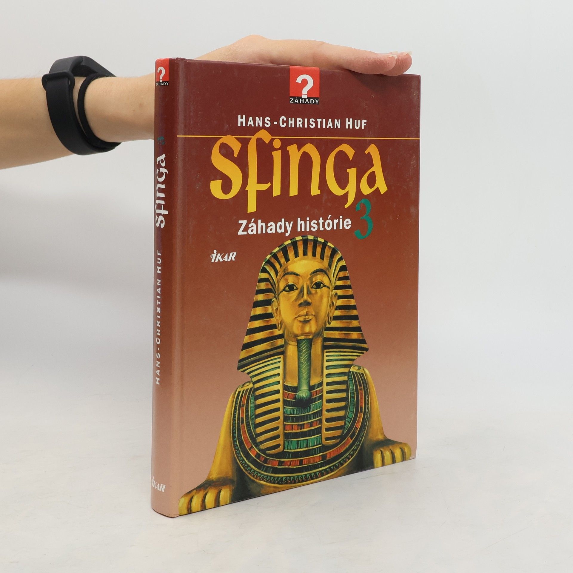 Hans-Christian Huf Sfinga. Záhady historie 3