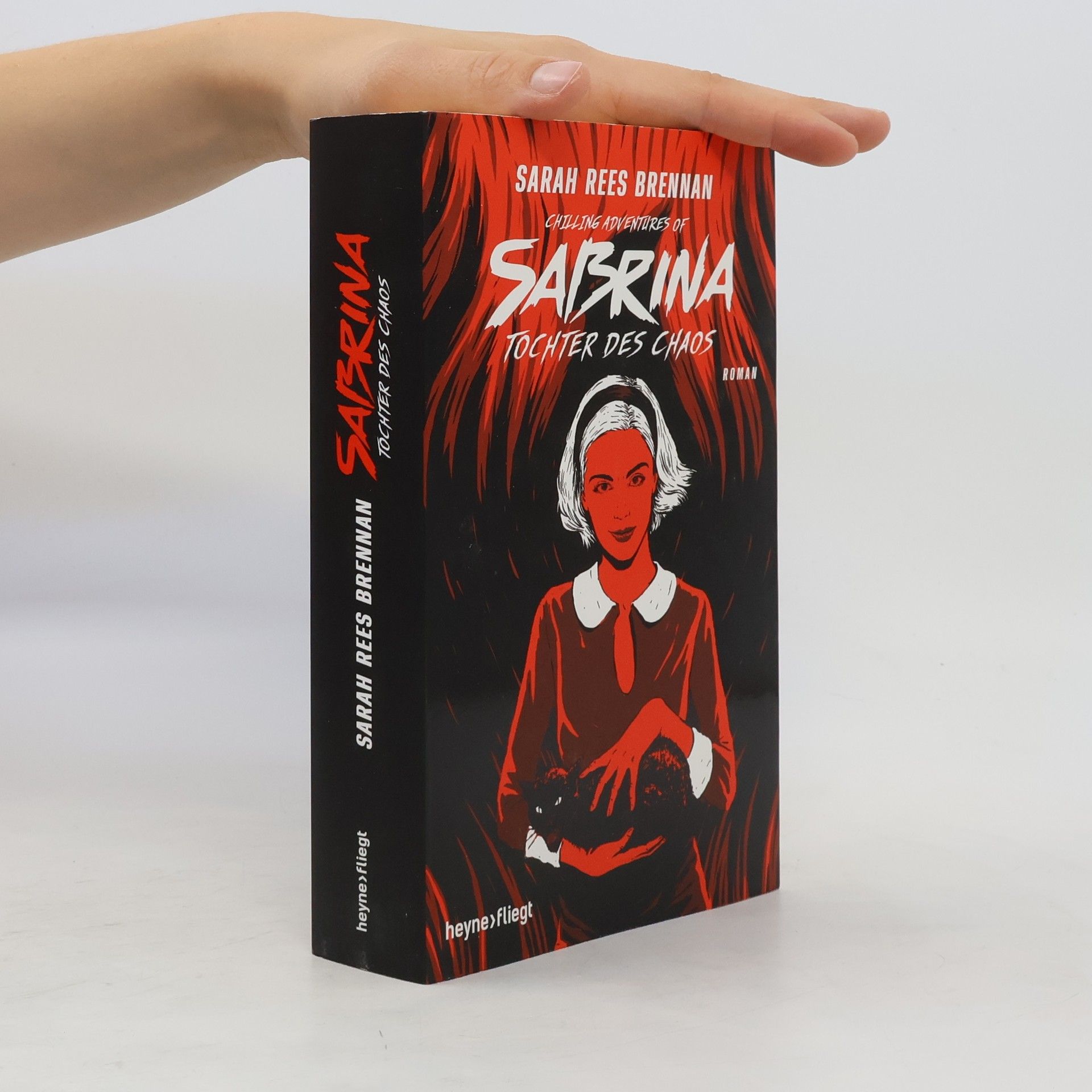Sarah Rees Brennan Chilling adventures of Sabrina. Tochter des Chaos