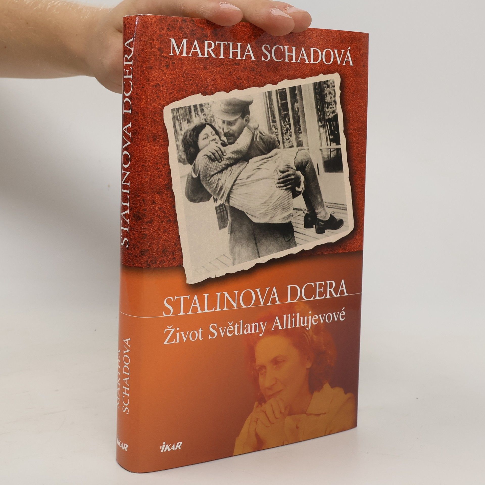 Martha Schad Stalinova dcera : život Světlany Allilujevové
