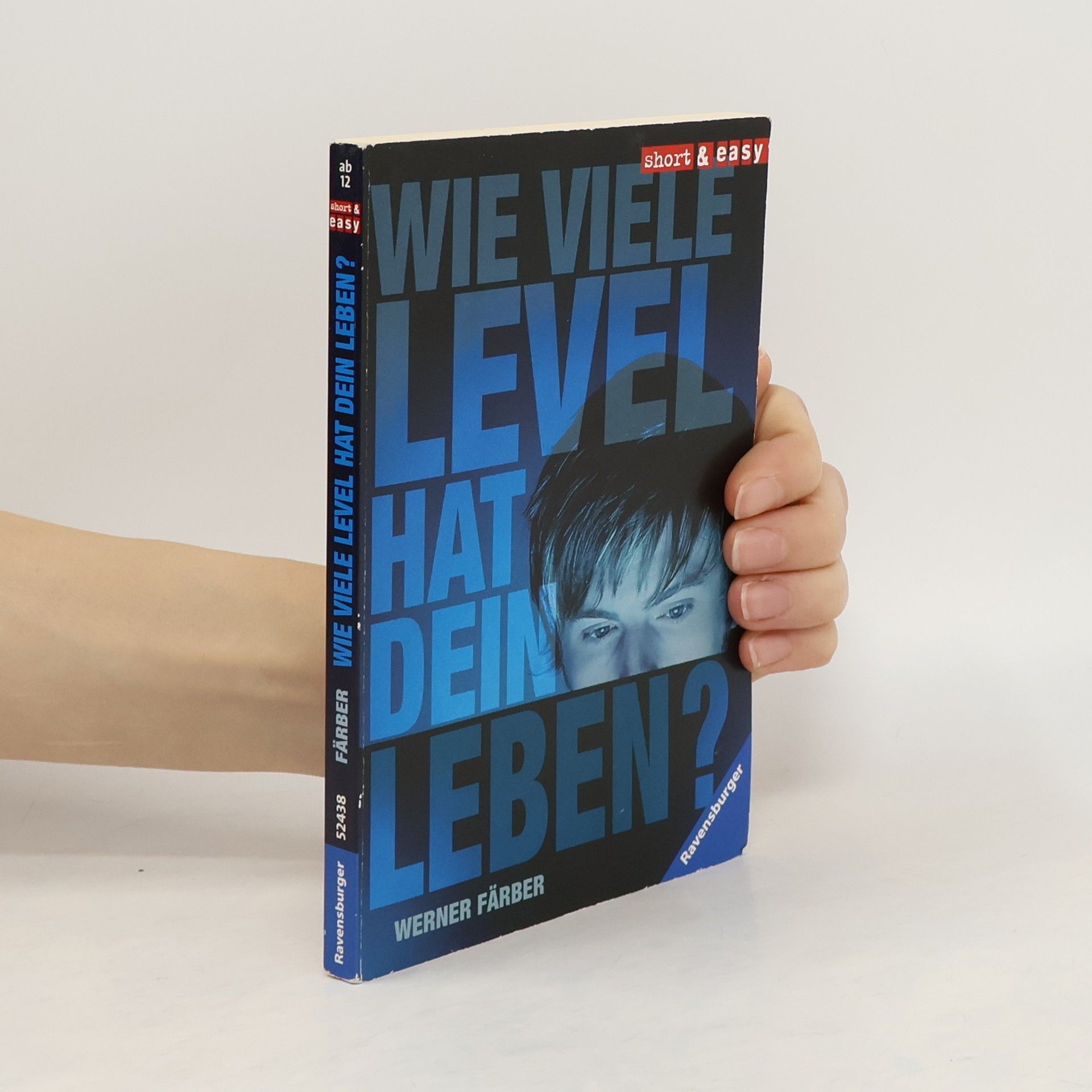 Werner Färber Wie viele Level hat dein Leben?
