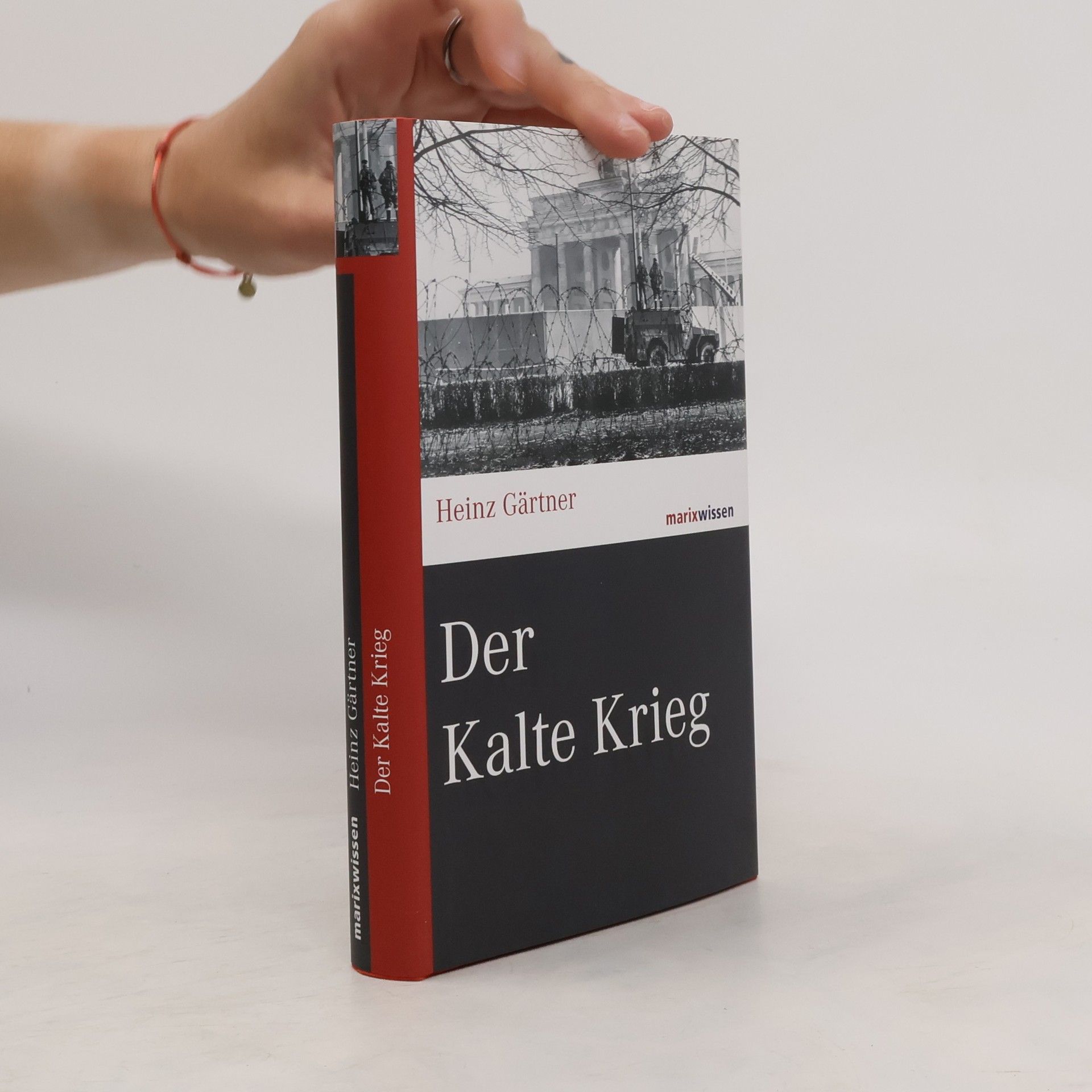 Heinz Gärtner Der Kalte Krieg