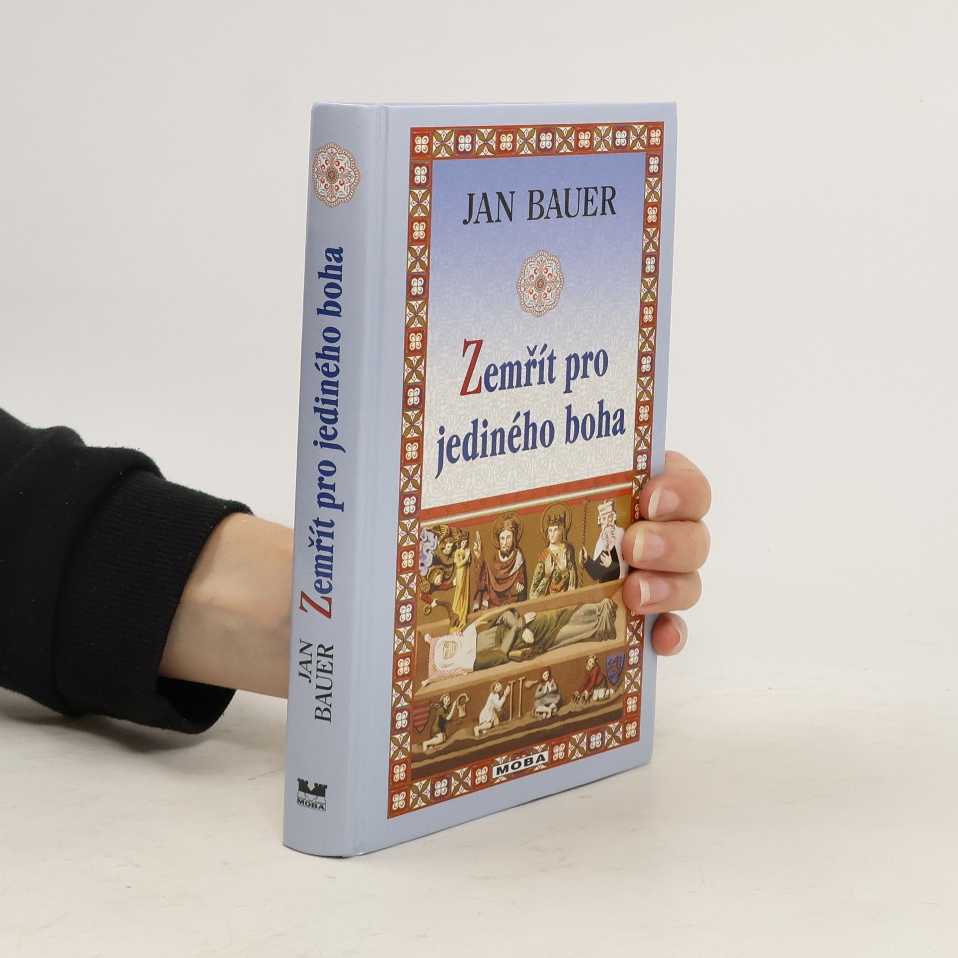 Jan Bauer Zemřít pro jediného boha