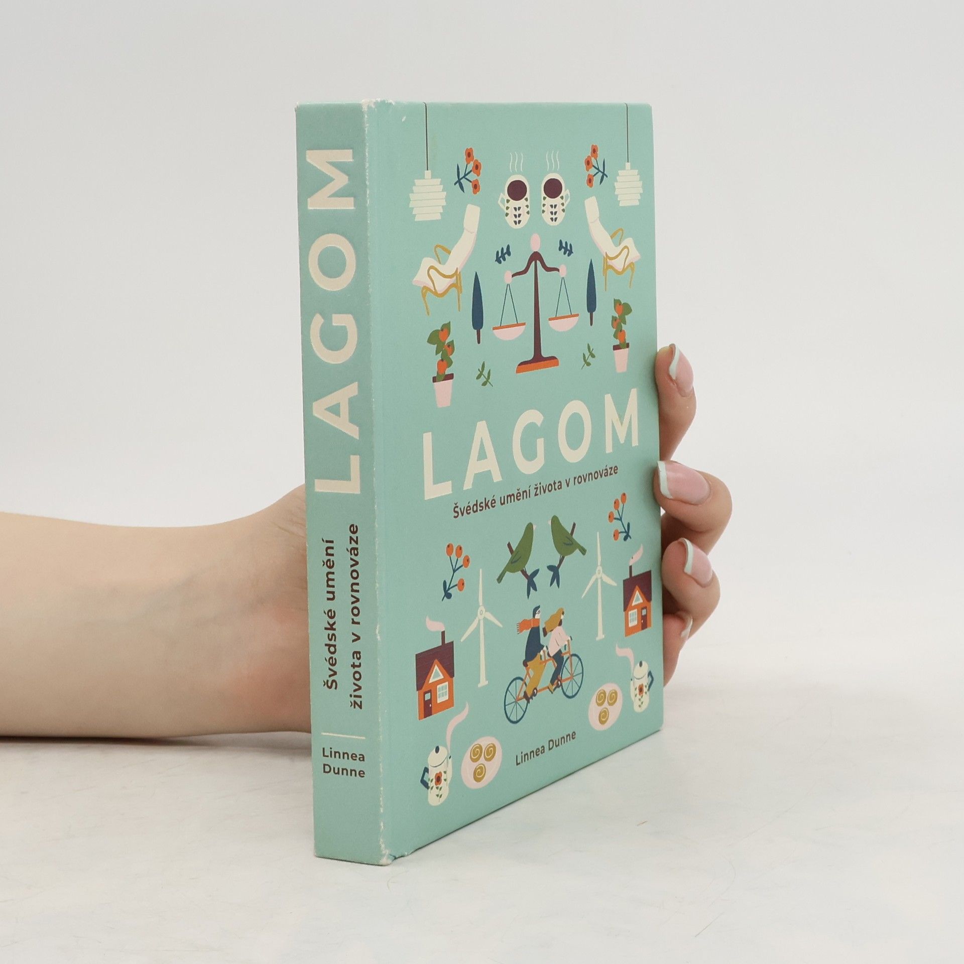 Linnea Dunne Lagom : švédské umění života v rovnováze