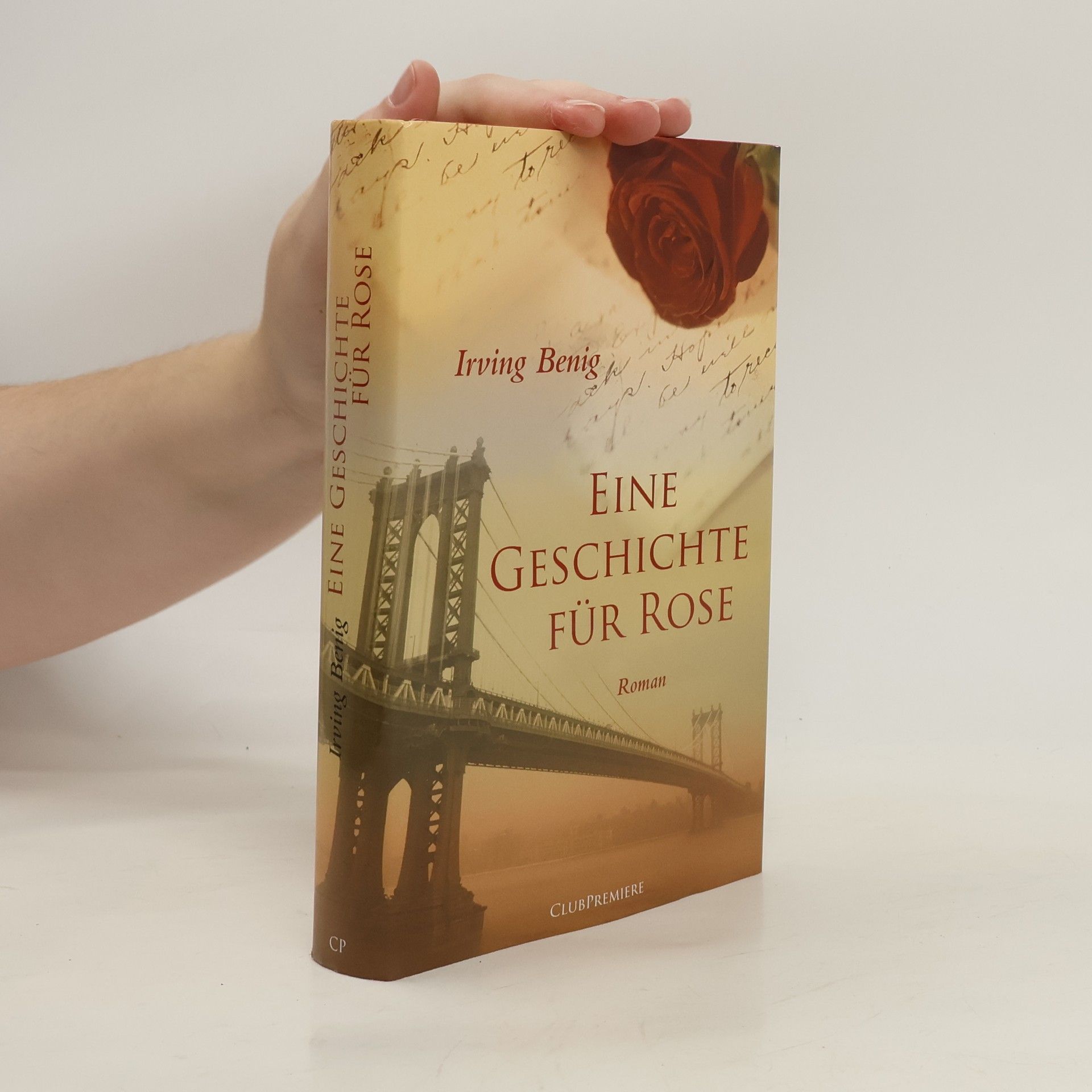 Irving Benig Eine Geschichte für Rose