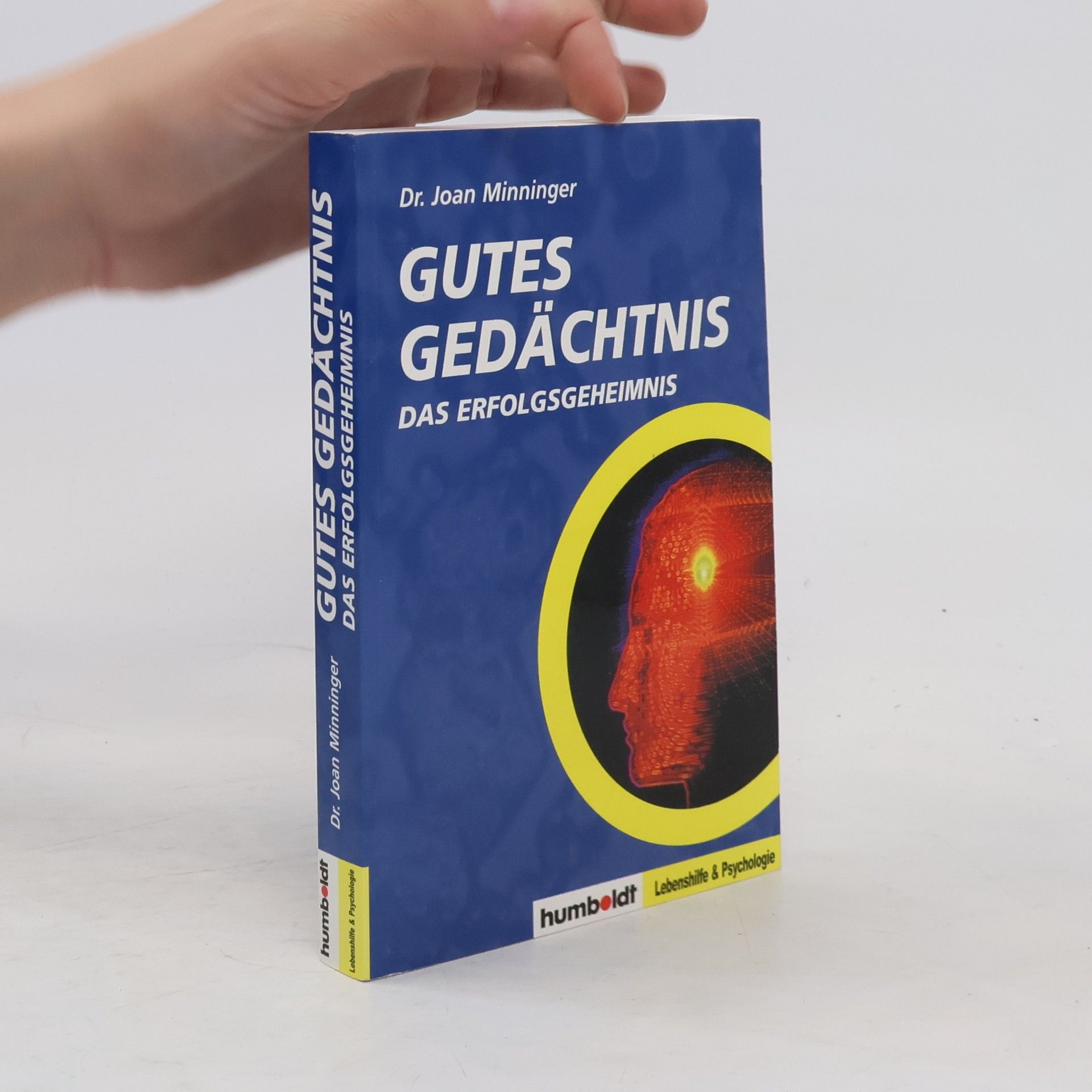 Joan Minninger Gutes Gedächtnis - das Erfolgsgeheimnis