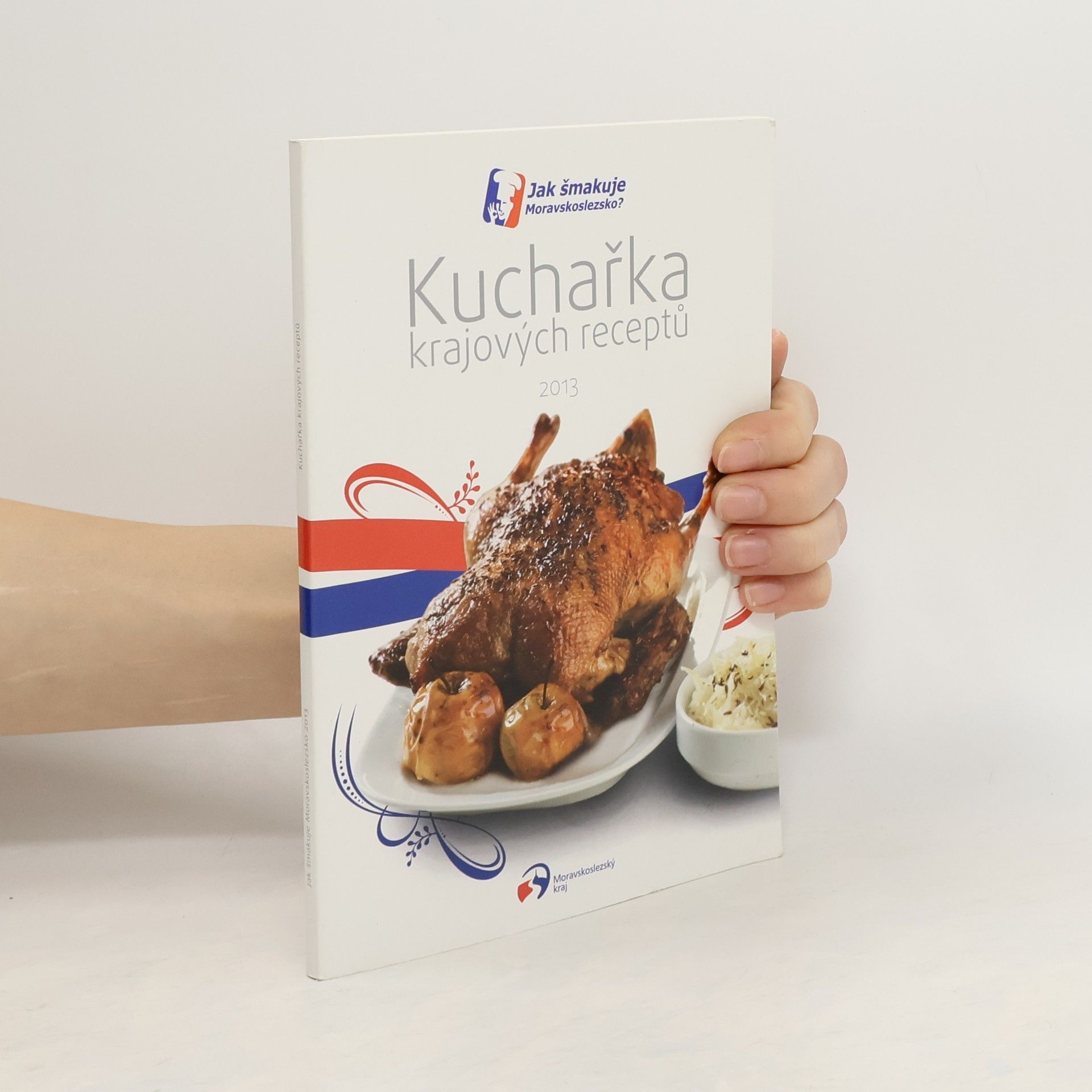 Ema Havelková Jak šmakuje Moravskoslezsko? Kuchařka krajových receptů 2013