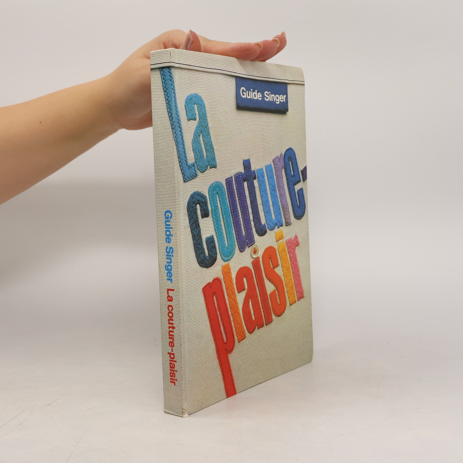 Collectif d'auteurs Guide Singer. La couture-plaisir