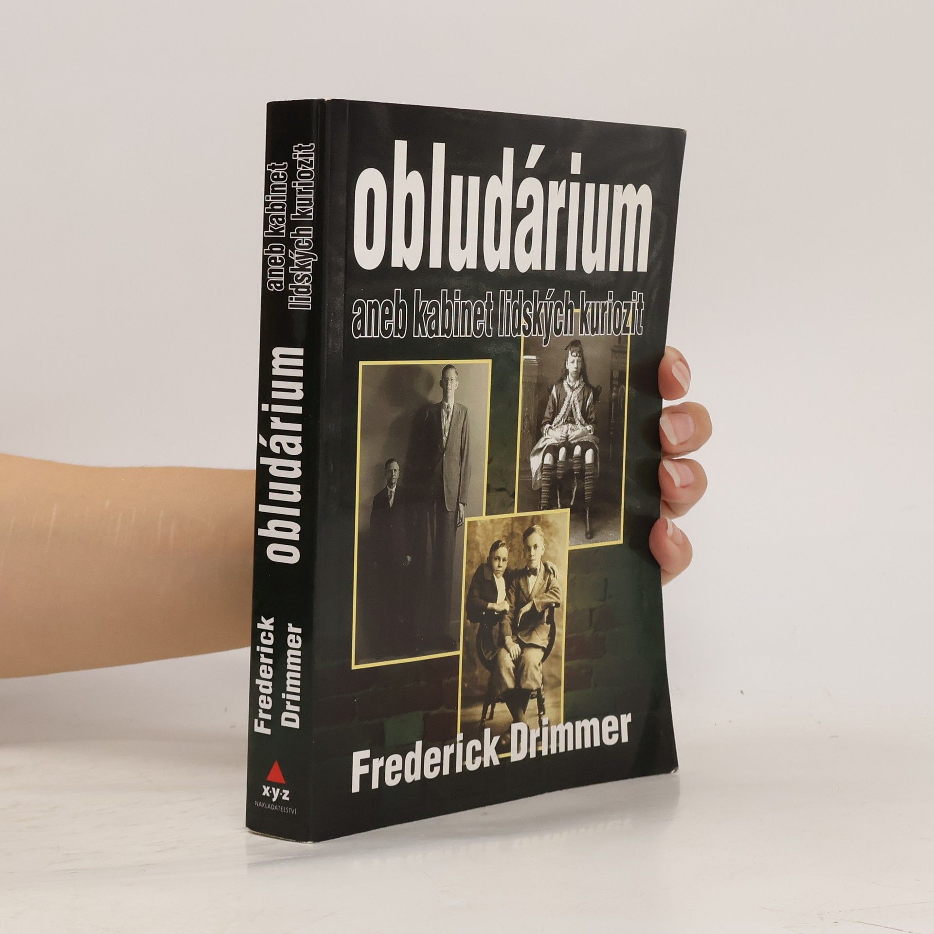 Frederick Drimmer Obludárium aneb kabinet lidských kuriozit
