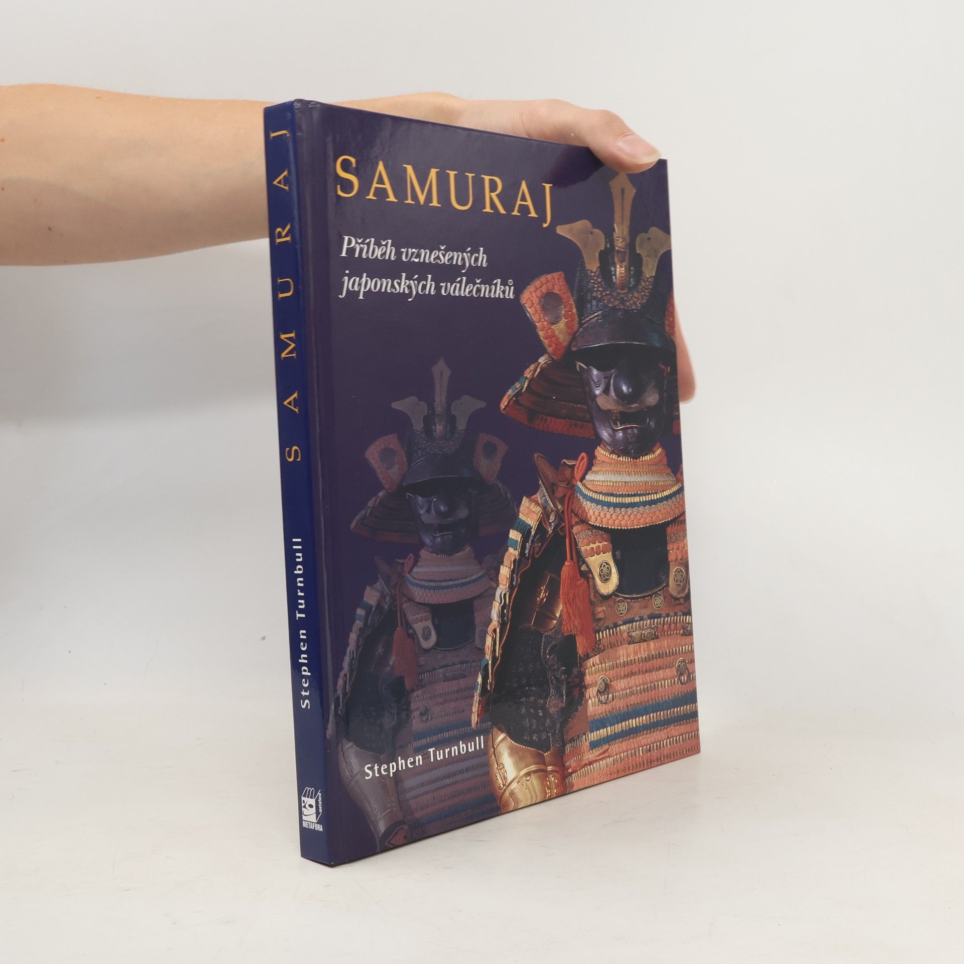 Stephen Turnbull Samuraj - Příběh vznešených japonských válečníků
