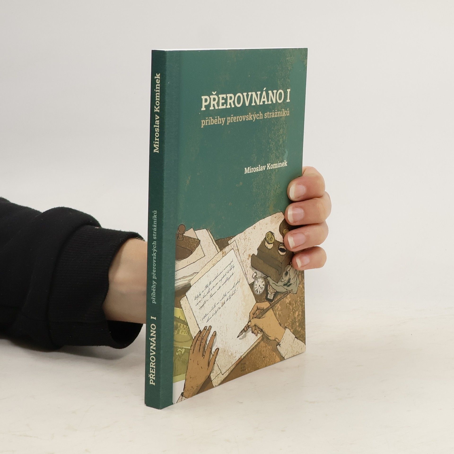 Miroslav Komínek Přerovnáno I: příběhy přerovských strážníků