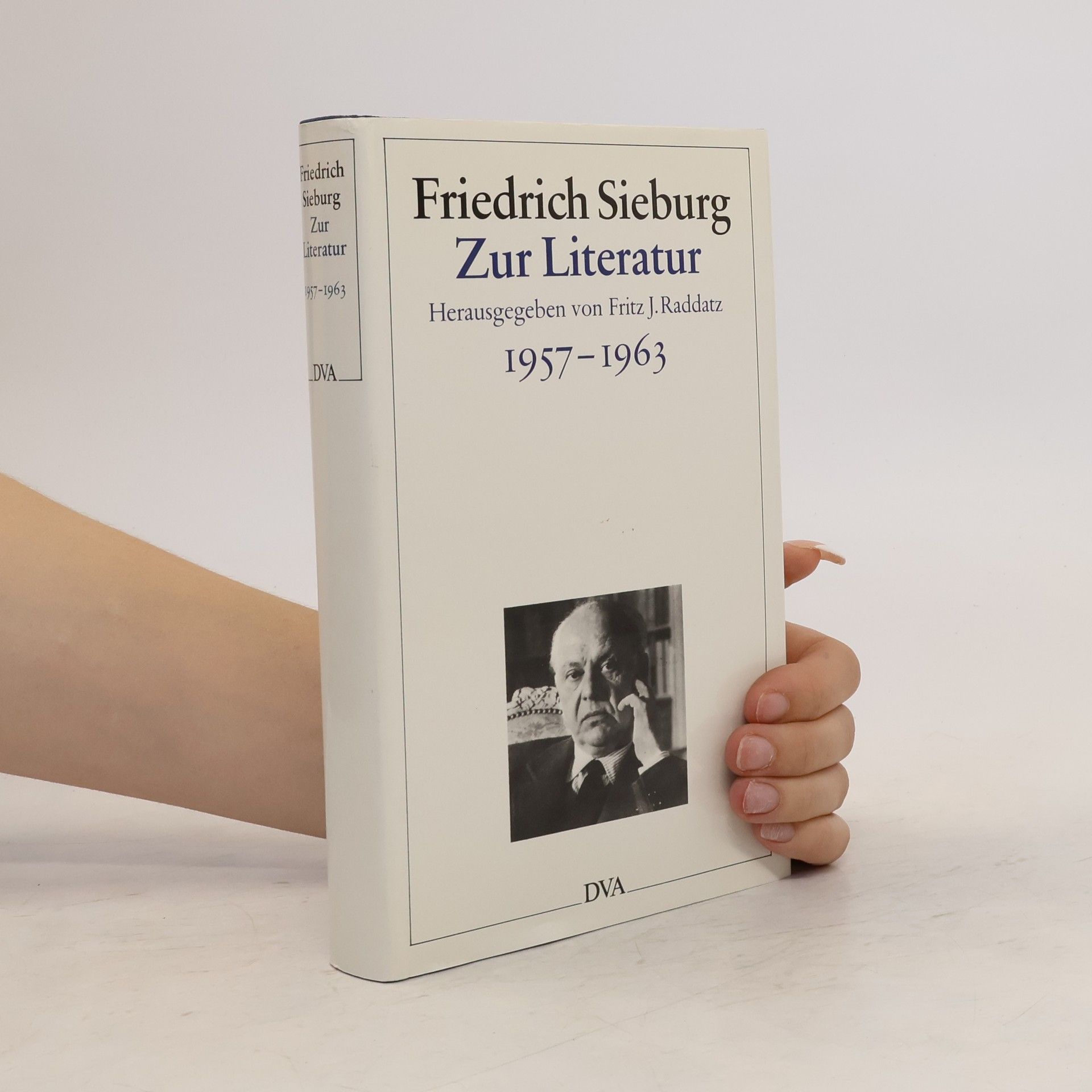 Friedrich Sieburg Zur Literatur 1957 - 1963