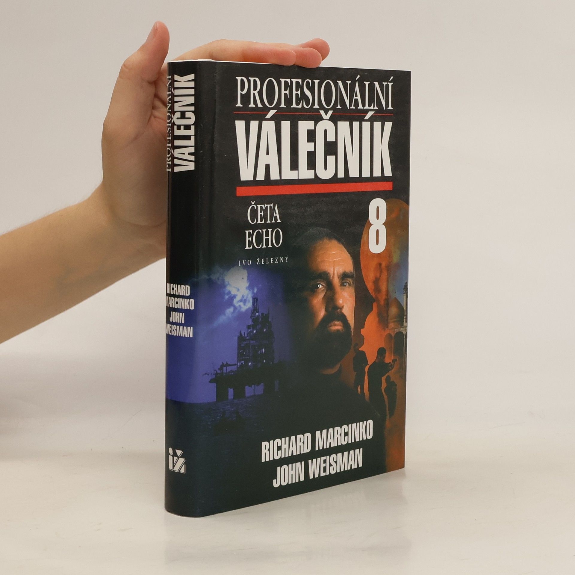 Richard Marcinko Profesionální válečník 8. Četa Echo
