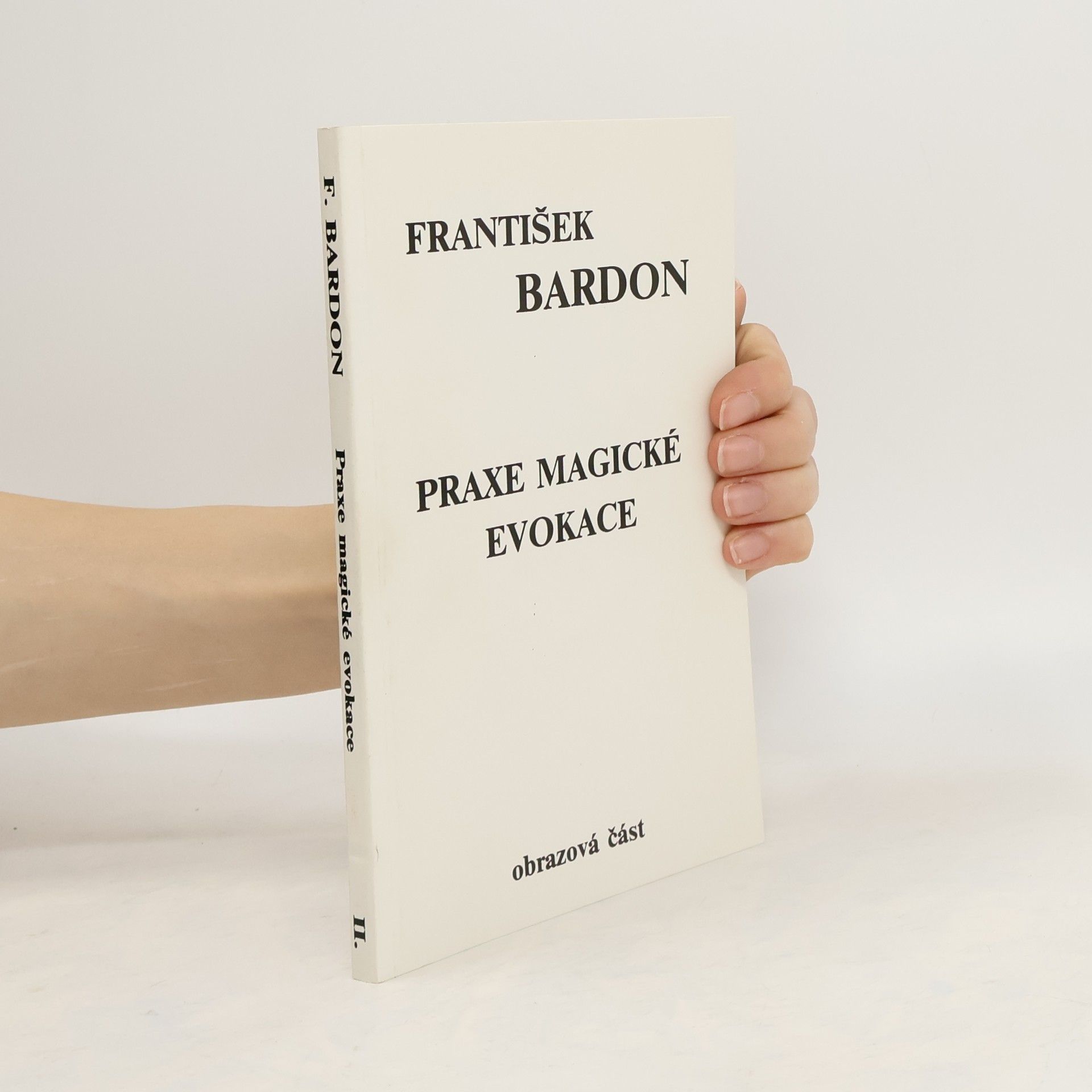 František Bardon Praxe magické evokace II. Obrazová část