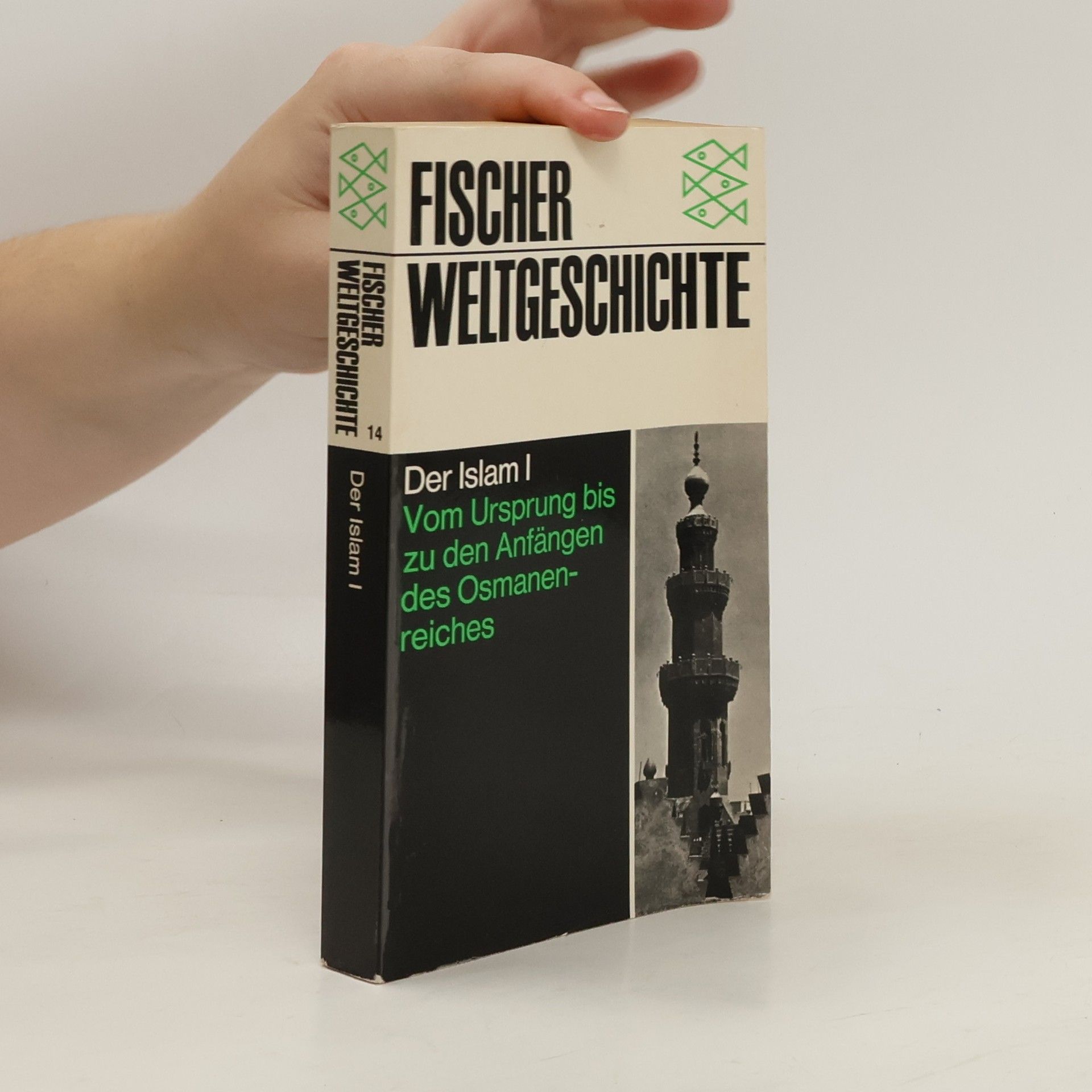 Claude Cahen Der Islam I. Vom Ursprung bis zu den Anfängen des Osmanenreiches