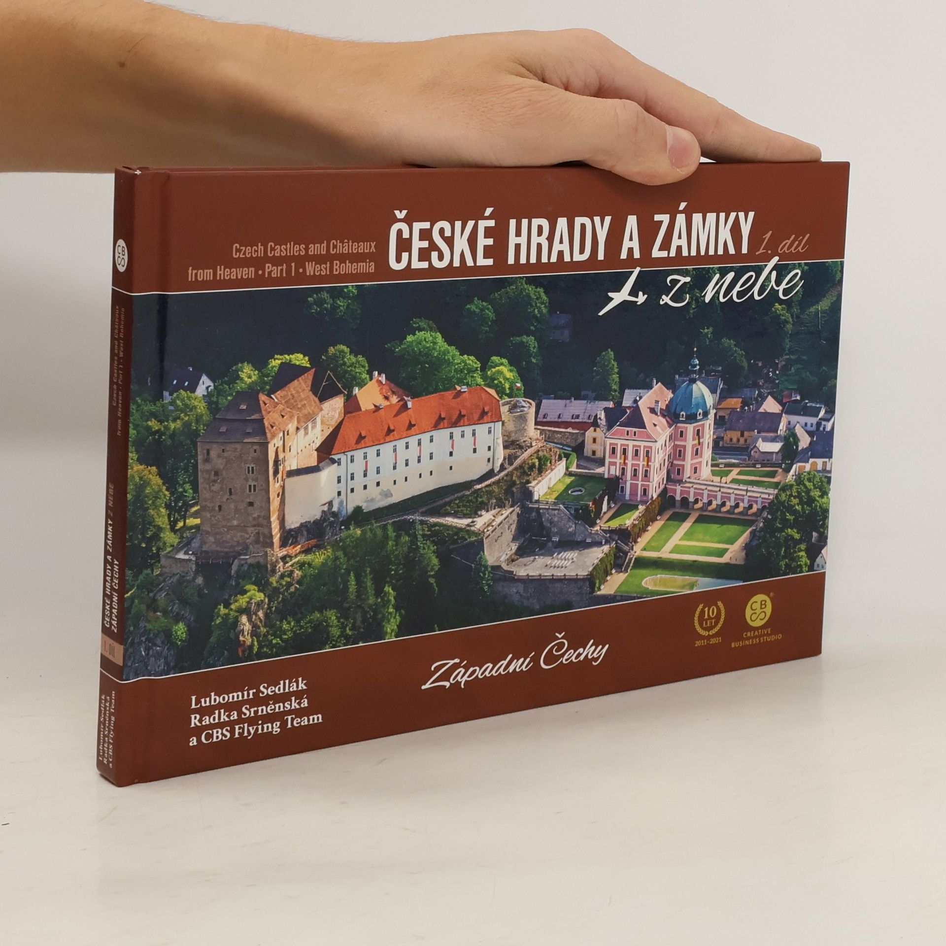 Autorenkollektiv České hrady a zámky z nebe. 1. díl, Západní Čechy = Czech castles and châteaux from heaven. Part 1, West Bohemia