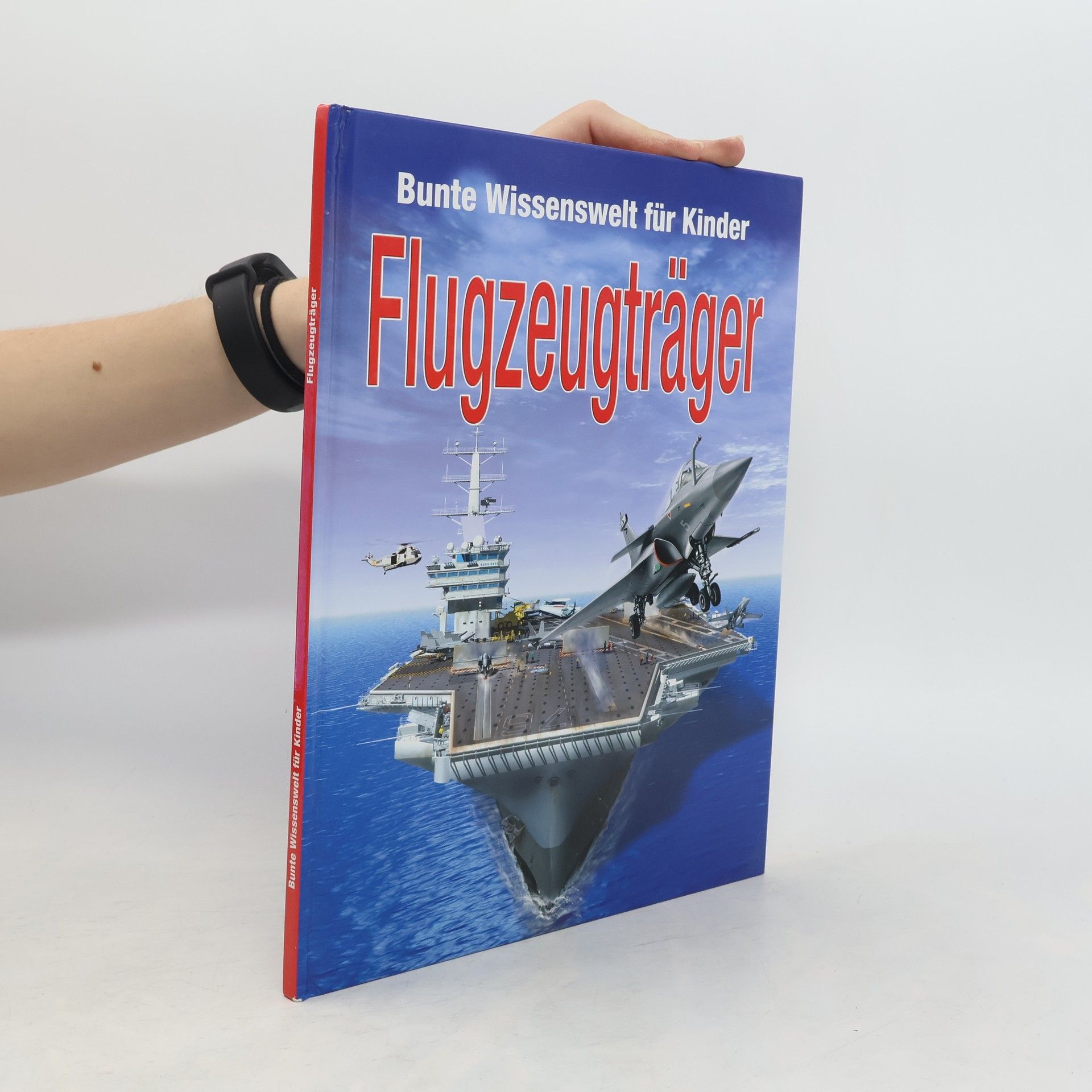 Autorenkollektiv Bunte Wissenswelt für Kinder: Flugzeugträger