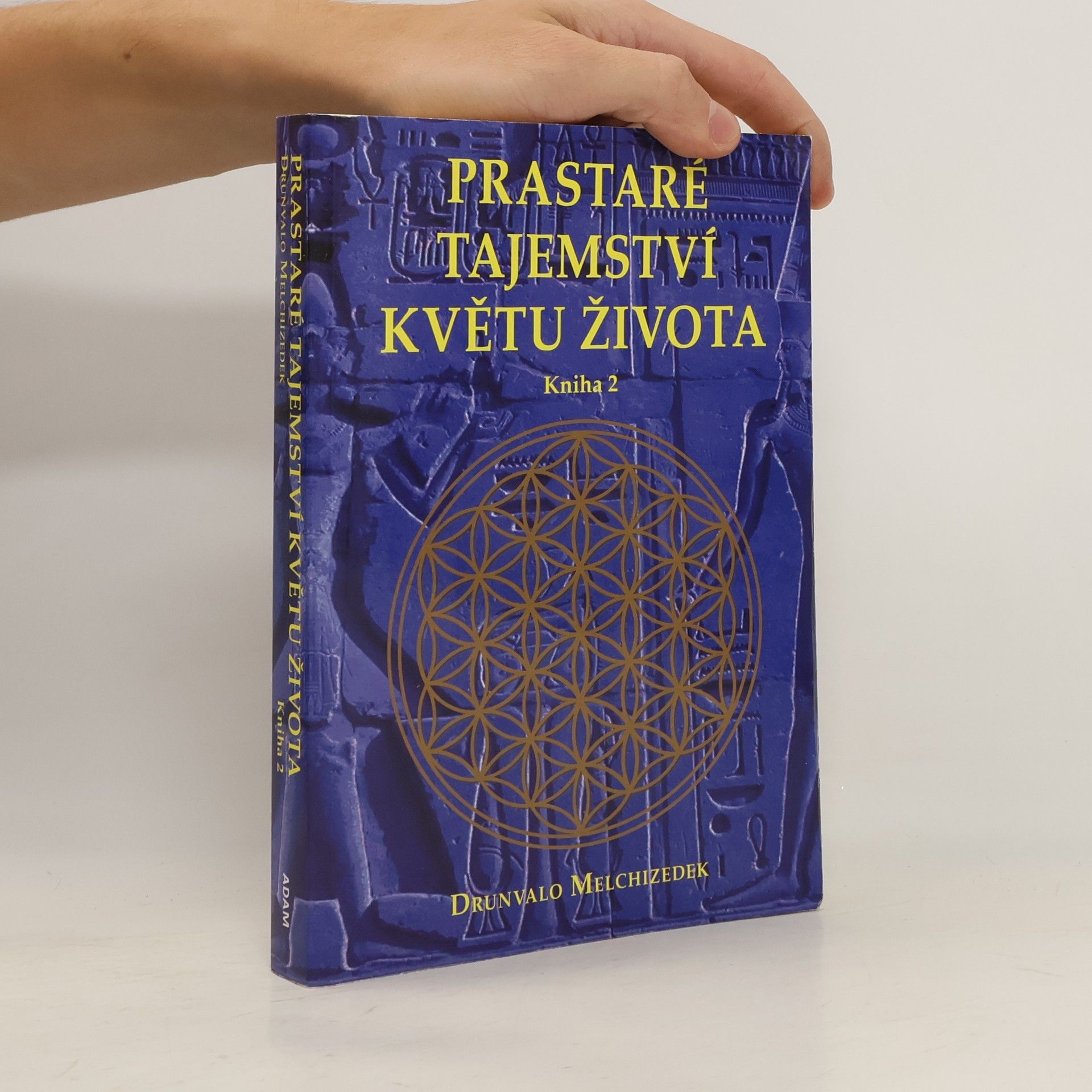 Drunvalo Melchizedek Prastaré tajemství Květu života. 2. díl