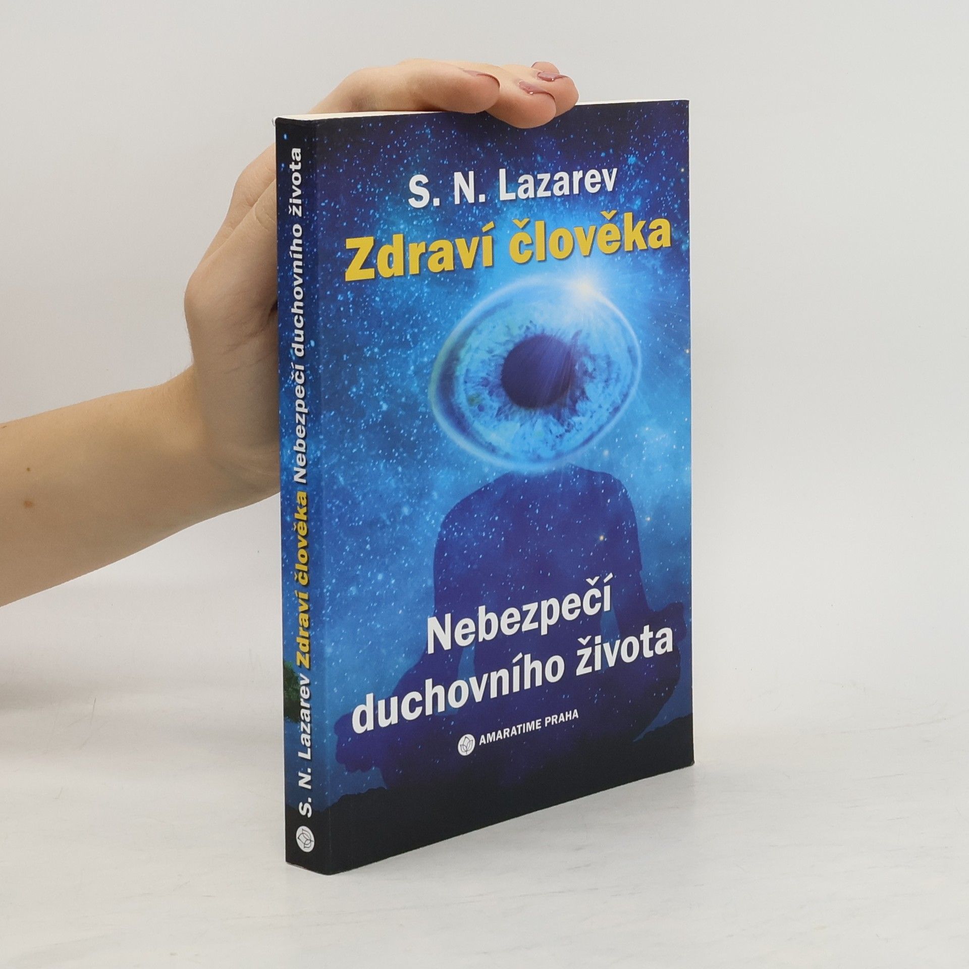 Sergej Nikolajevič Lazarev Zdraví člověka. Nebezpečí duchovního života