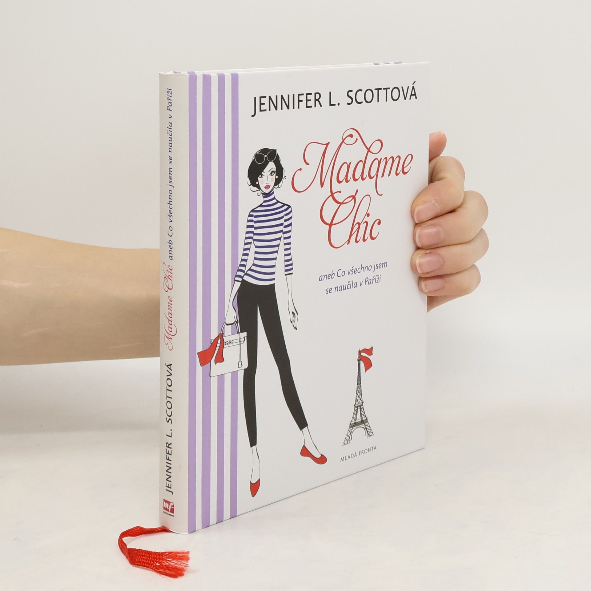 Jennifer L. Scott Madame Chic aneb Co všechno jsem se naučila v Paříži
