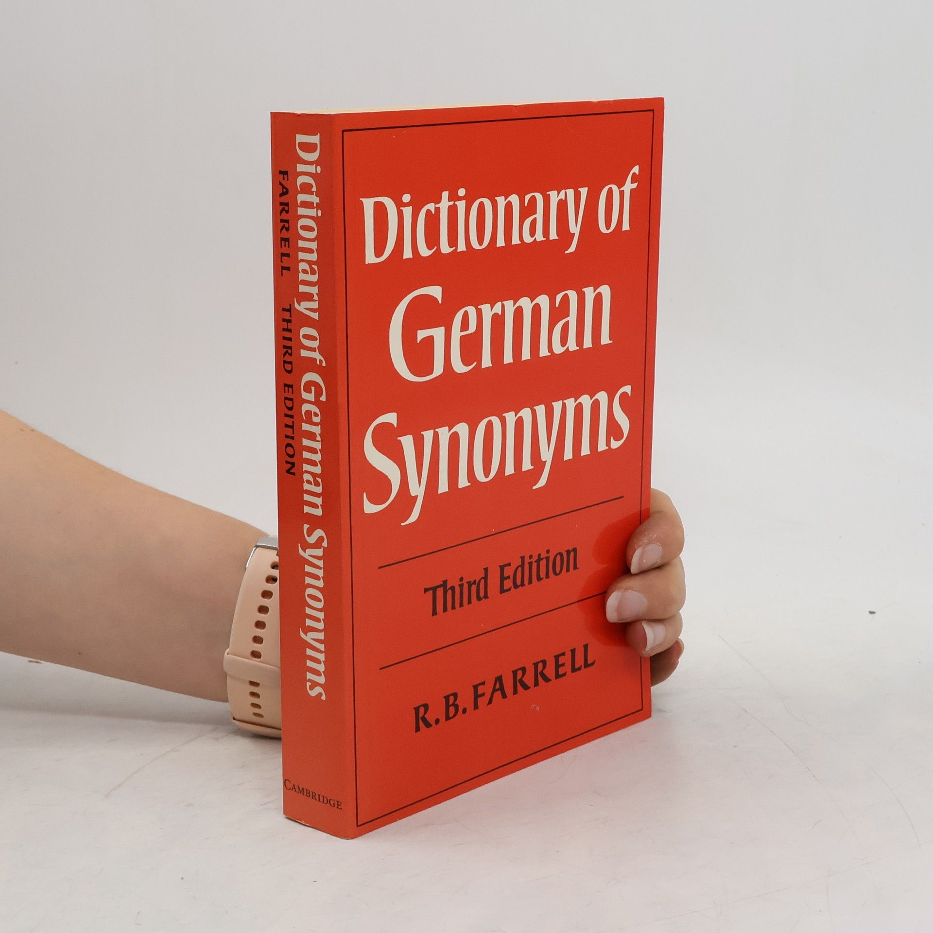 R. B. Farrell Dictionary of German Synonyms