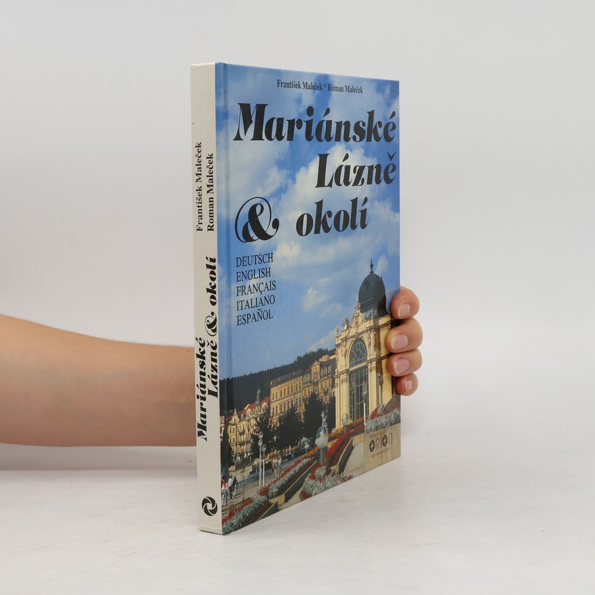František Maleček Mariánské Lázně a okolí : Mariánské Lázně und Umgebung = Mariánské Lázně and Surroundings = Mariánské Lázně et ses environs = Ma