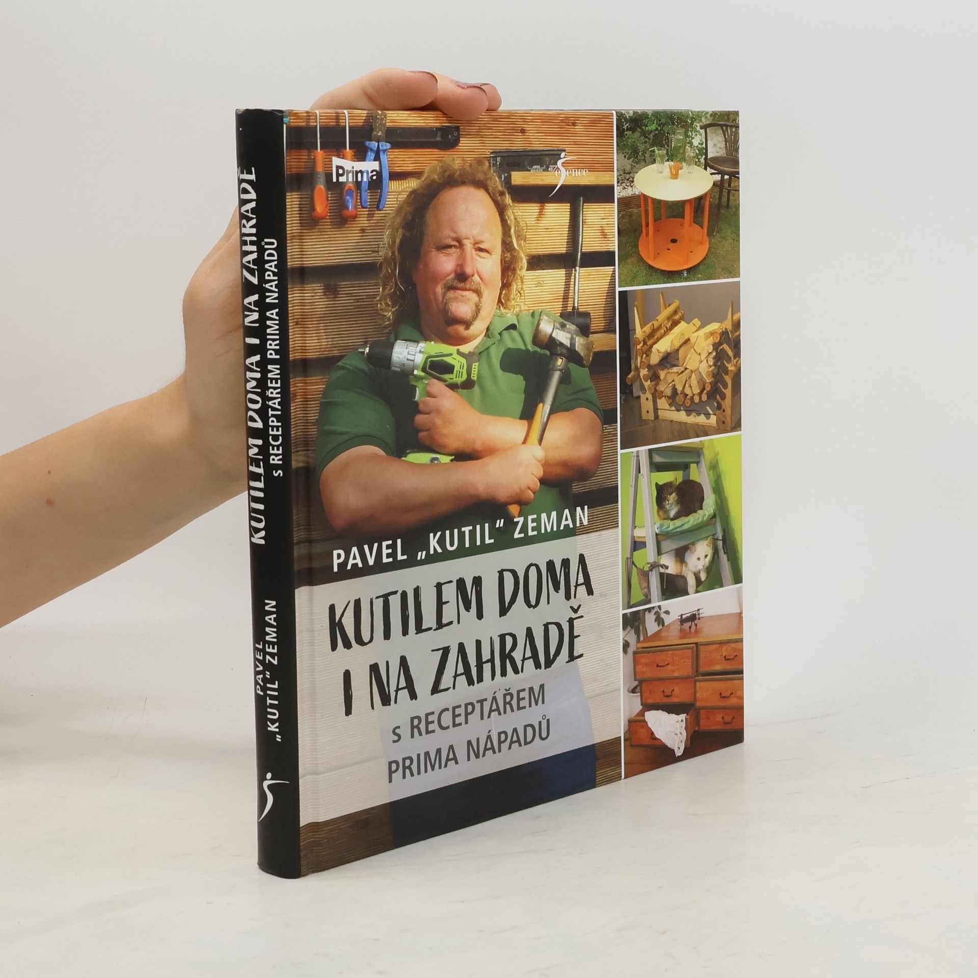 Pavel Zeman Kutilem doma i na zahradě : s receptářem prima nápadů