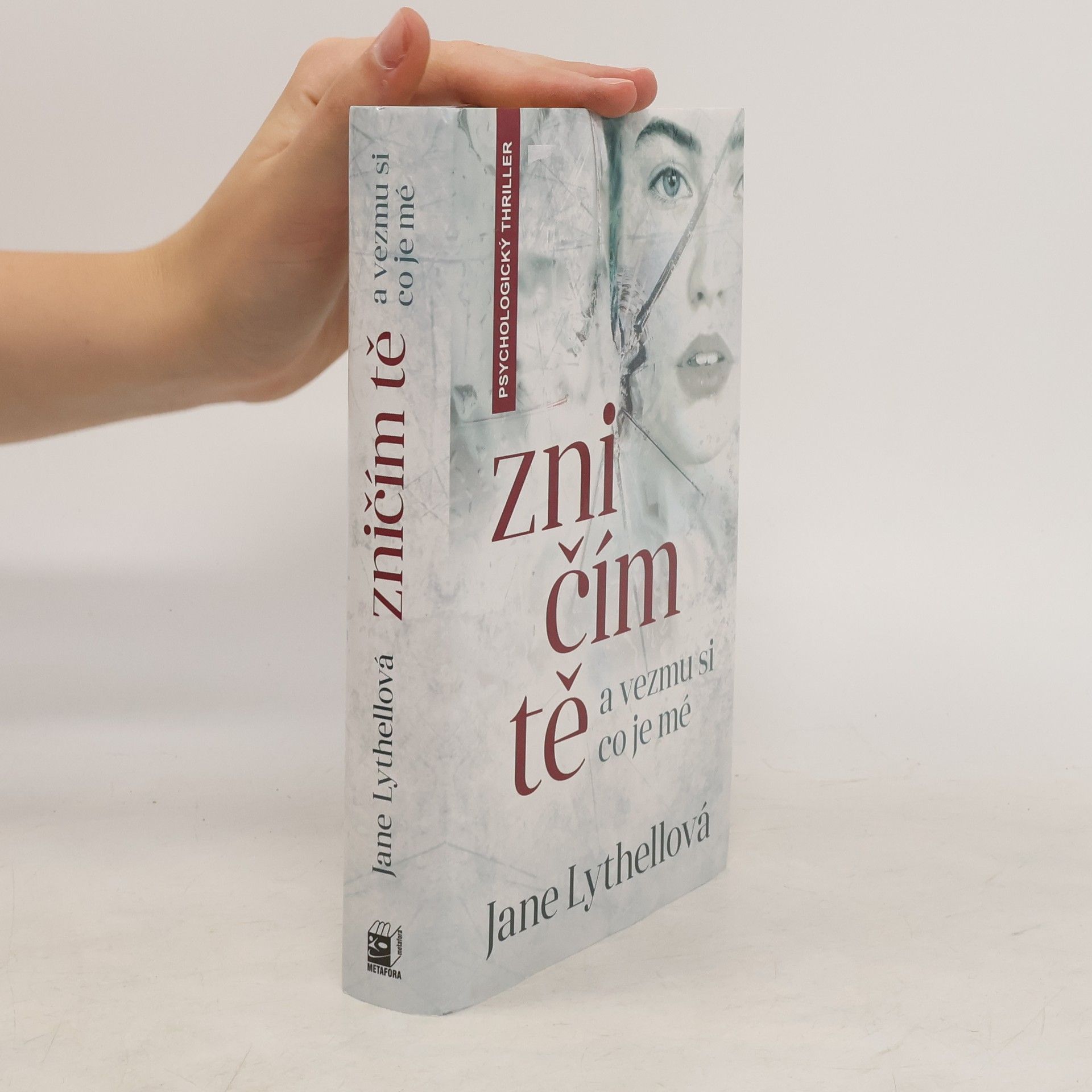Jane Lythell Zničím tě a vezmu si, co je mé